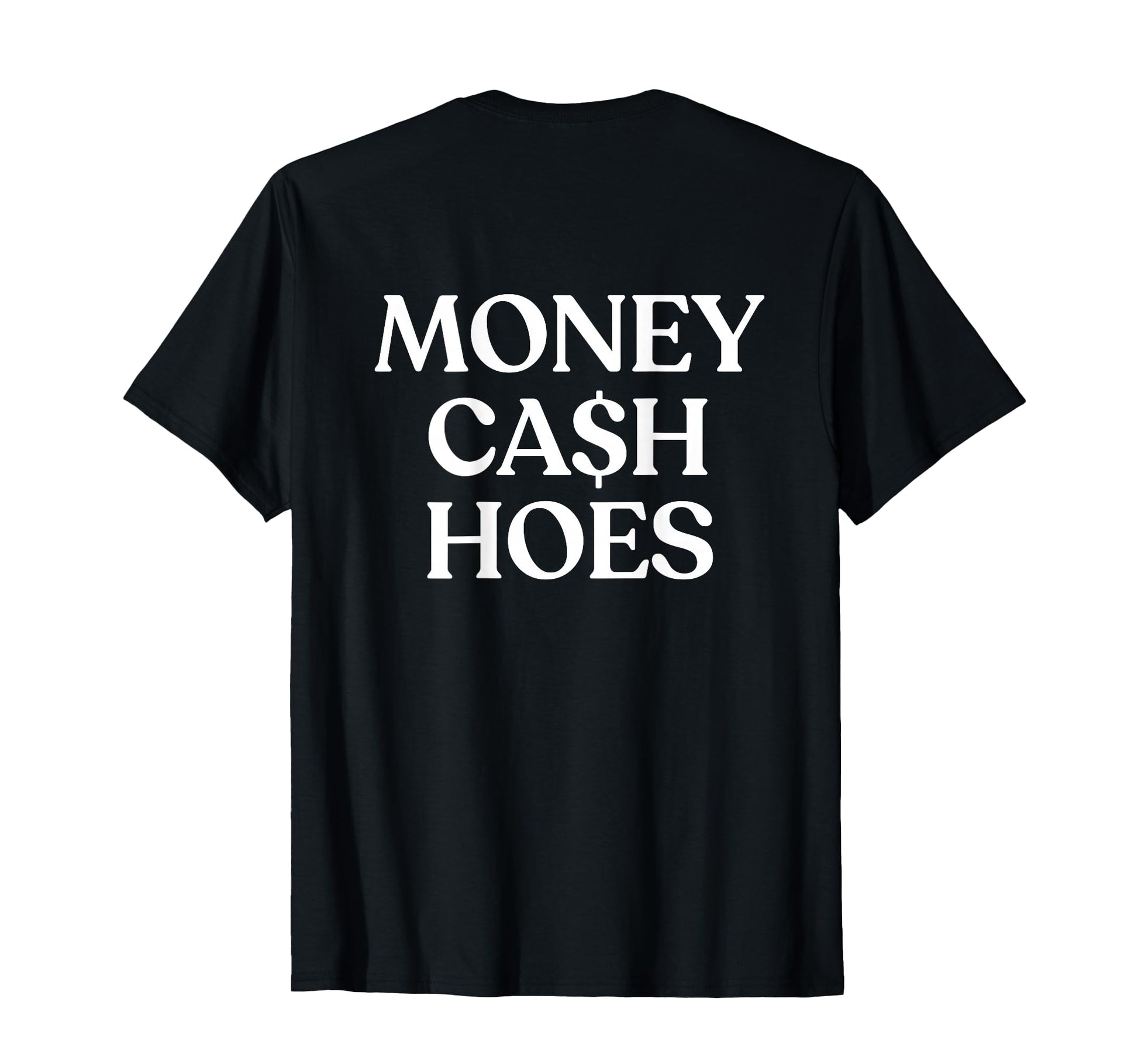 Money Cash Hoes Y2K Aesthetic T-Shirt - Fun Novelty Design for Adults - T-Shirt, Sweatshirt, Hoodie