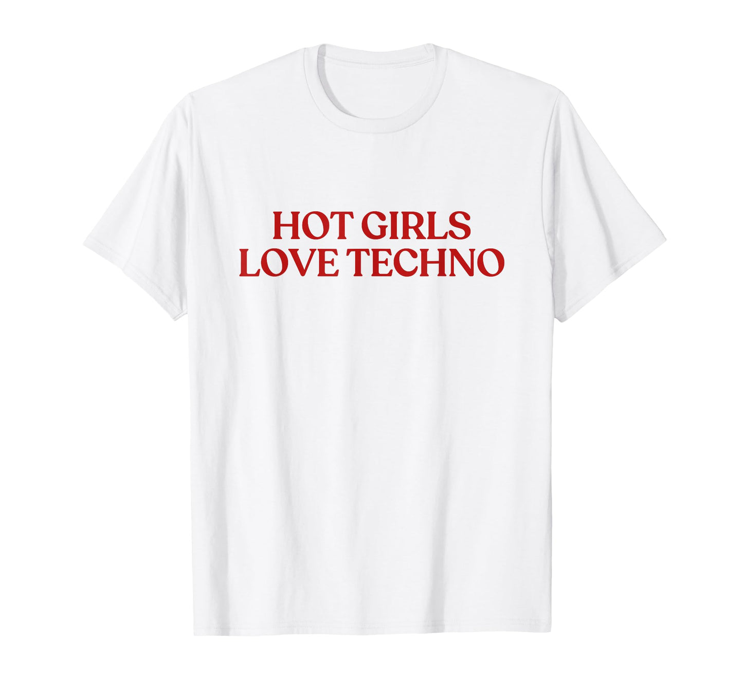 Hot Love Techno Y2K Aesthetic Funny T-Shirt - Trendy Graphic Men Women - T-Shirt, Sweatshirt, Hoodie