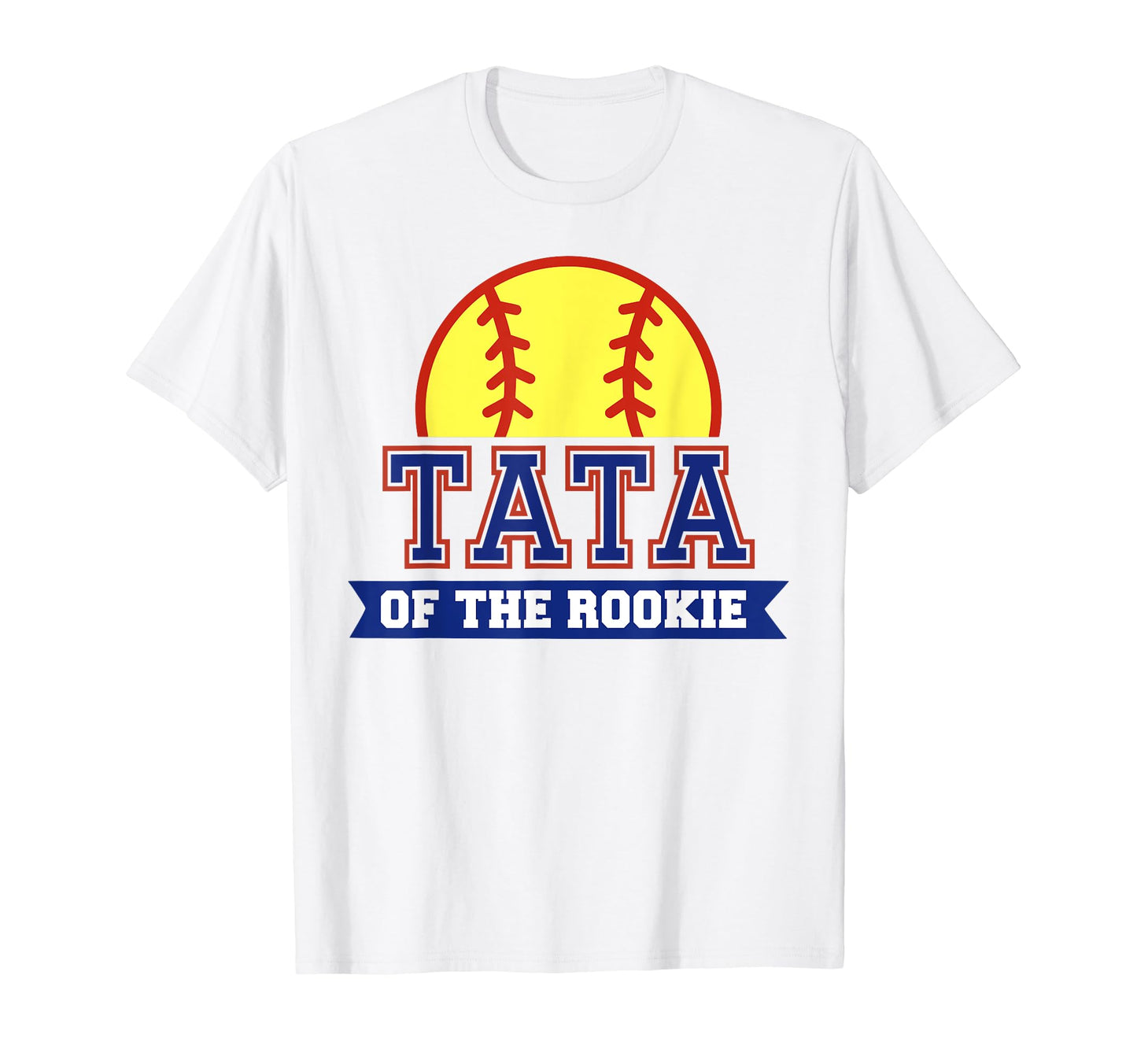 Tata Rookie 1St Birthday Softball Theme T-Shirt - Graphic Print for Adults - T-Shirt, Sweatshirt, Hoodie