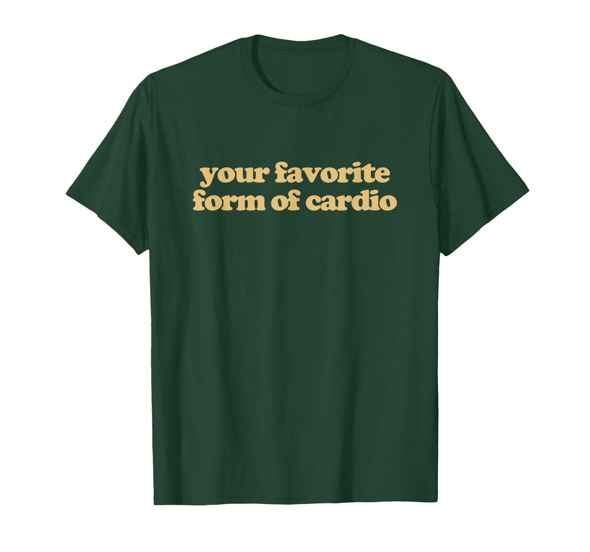 Your Favorite Form Cardio Y2K Aesthetic T-Shirt - Graphic Print Men Women - T-Shirt, Sweatshirt, Hoodie