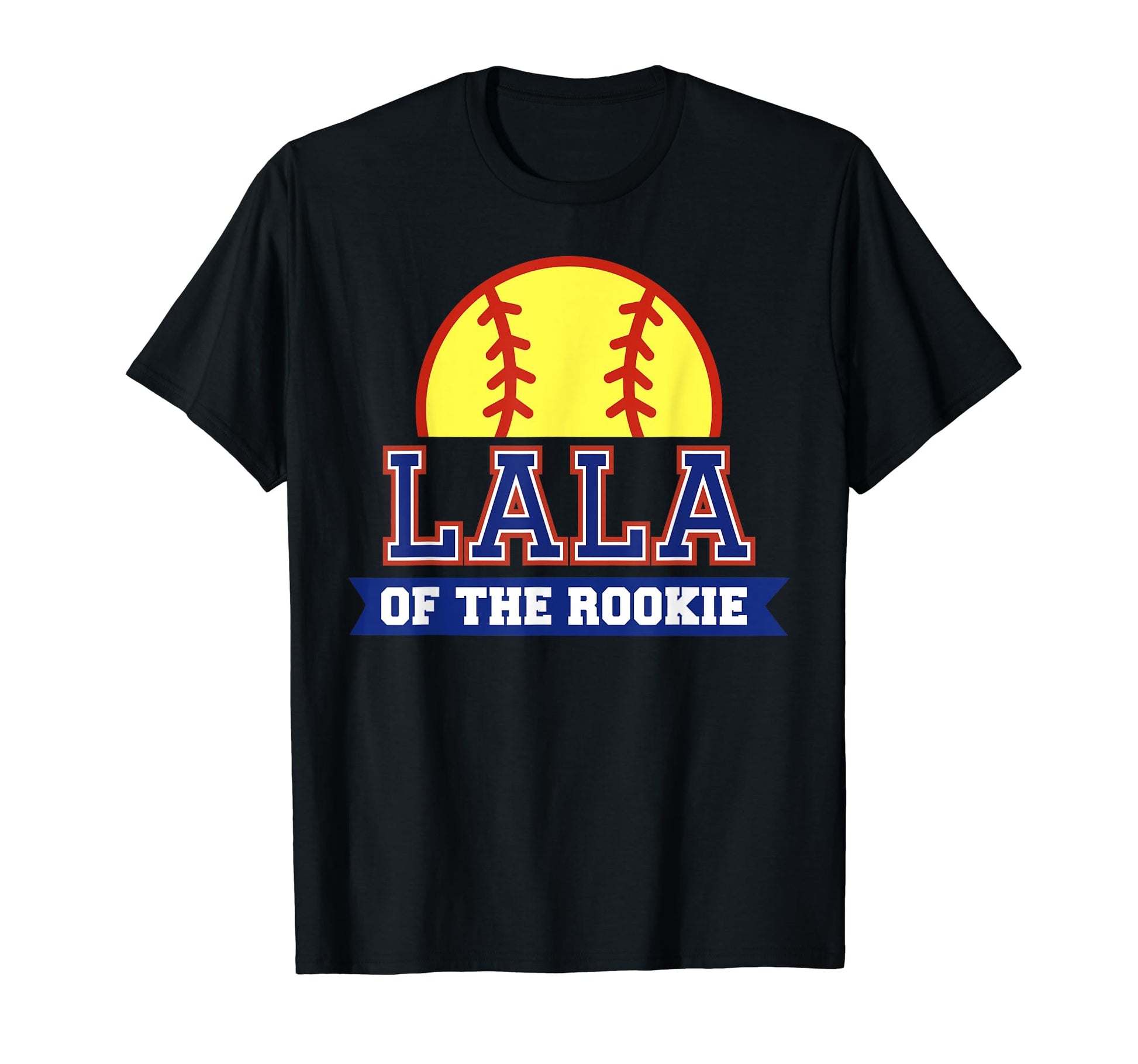 Lala Rookie 1St Birthday Softball Theme T-Shirt - Trendy Graphic Unisex - T-Shirt, Sweatshirt, Hoodie
