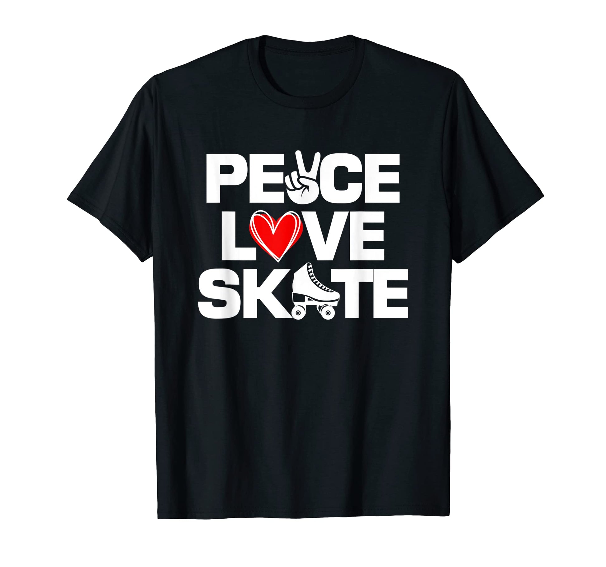 Peace Love Skate Roller Skating T-Shirt - Fun Novelty Design for Adults - T-Shirt, Sweatshirt, Hoodie