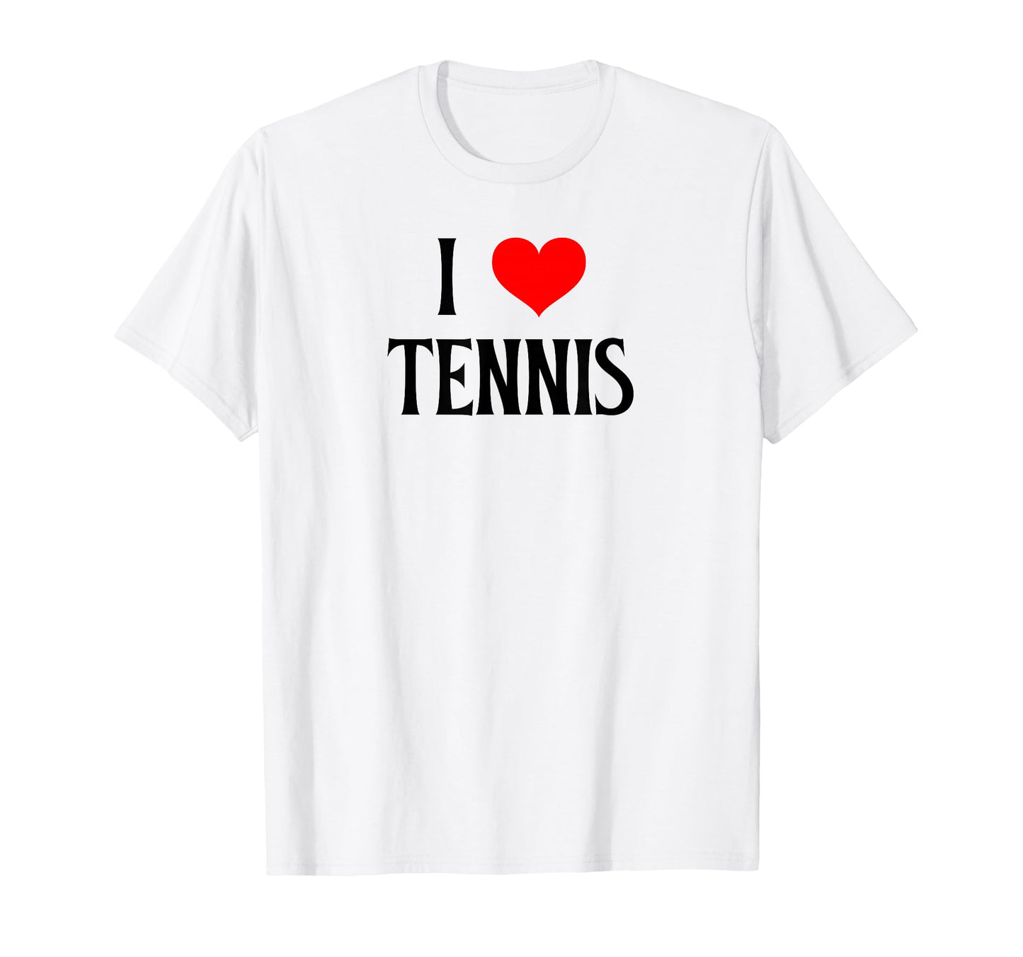 I Love Tennis I Heart Tennis Funny T-Shirt - Aesthetic Graphic Unisex - T-Shirt, Sweatshirt, Hoodie