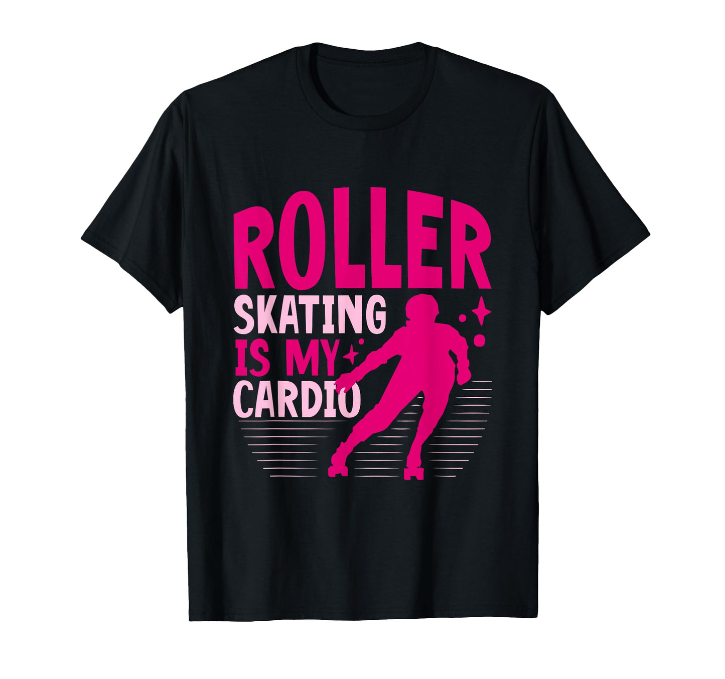 Roller Skating Is My Cardio Roller T-Shirt - Streetwear Style Men Women - T-Shirt, Sweatshirt, Hoodie