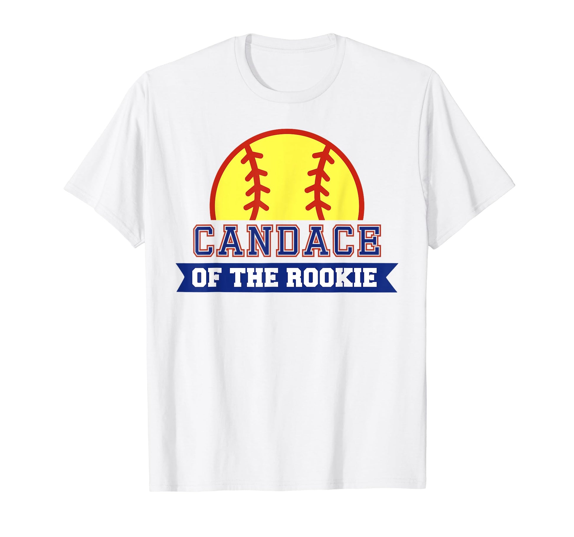 Candace Rookie 1St Birthday Softball T-Shirt - Casual Everyday Wear Unisex - T-Shirt, Sweatshirt, Hoodie