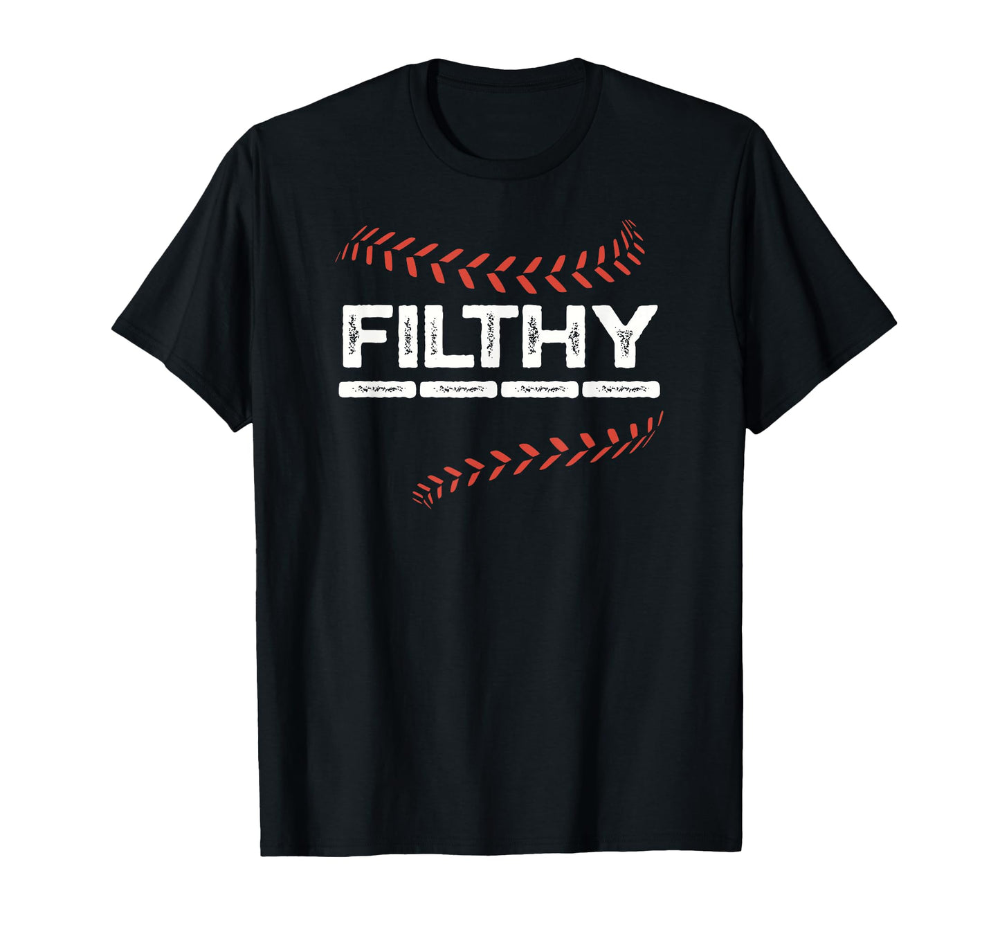 Funny Baseball Pitcher Stitching Filthy T-Shirt - Unique Graphic for Adults - T-Shirt, Sweatshirt, Hoodie