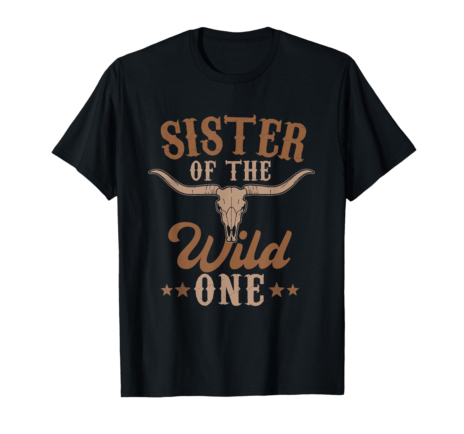 Sister Wild One Cowboy Western Rodeo Party T-Shirt - Trendy Graphic Unisex - T-Shirt, Sweatshirt, Hoodie