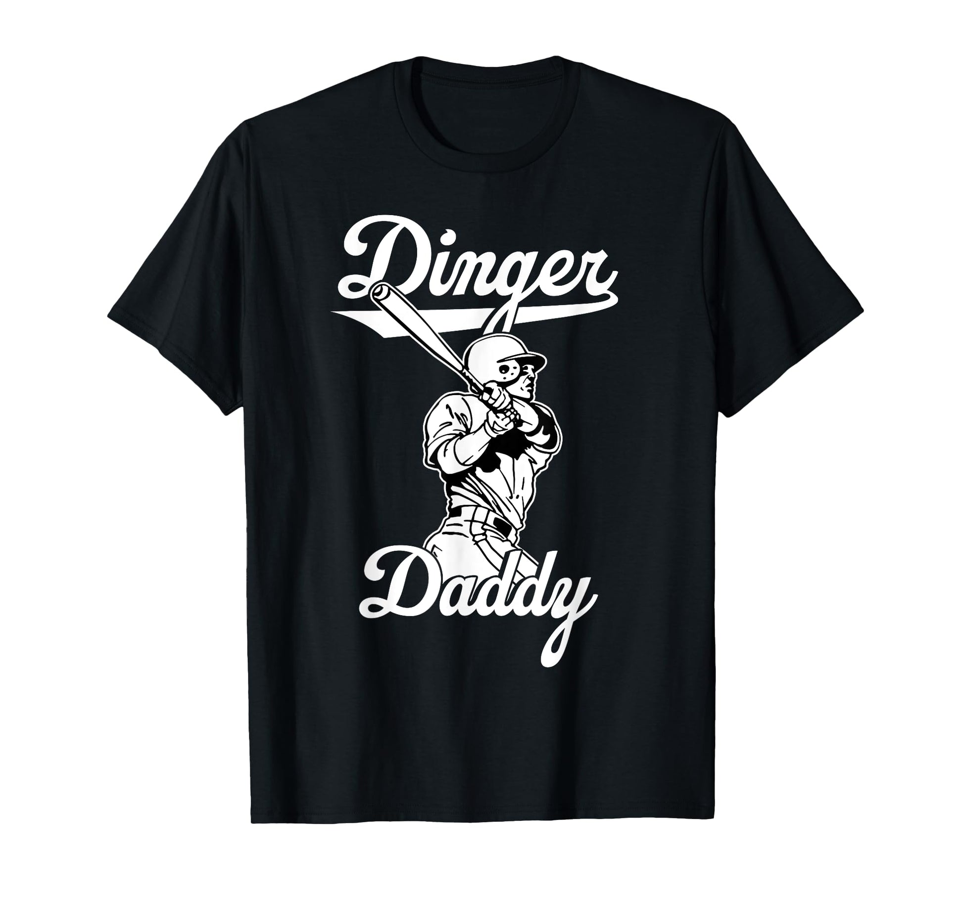 Dinger Daddy Baseball Homerun Funny Dad T-Shirt - Graphic Print Unisex - T-Shirt, Sweatshirt, Hoodie