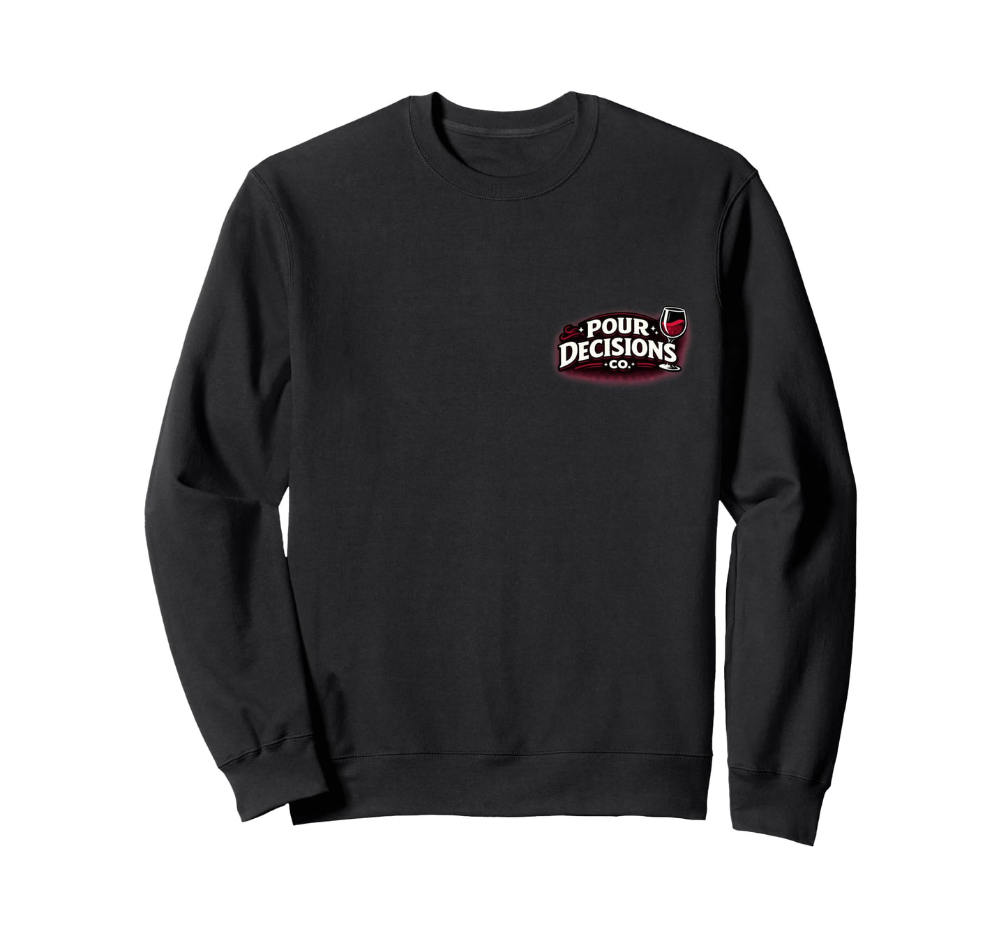 Pour Decisions Co Logo Bold Wine Sweatshirt - Custom Art Print for Adults - T-Shirt, Sweatshirt, Hoodie