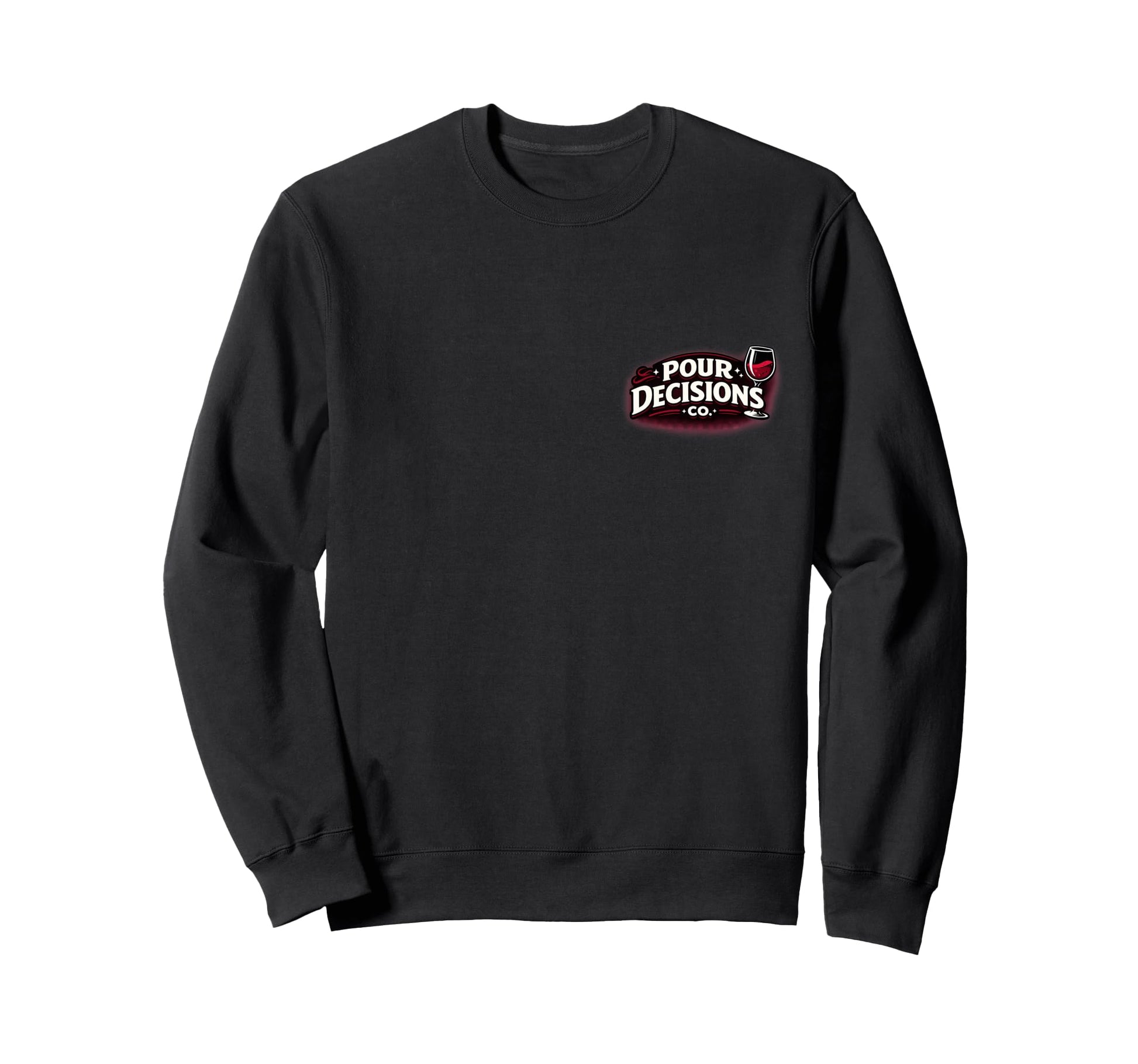 Pour Decisions Co Logo Bold Wine Sweatshirt - Custom Art Print for Adults - T-Shirt, Sweatshirt, Hoodie