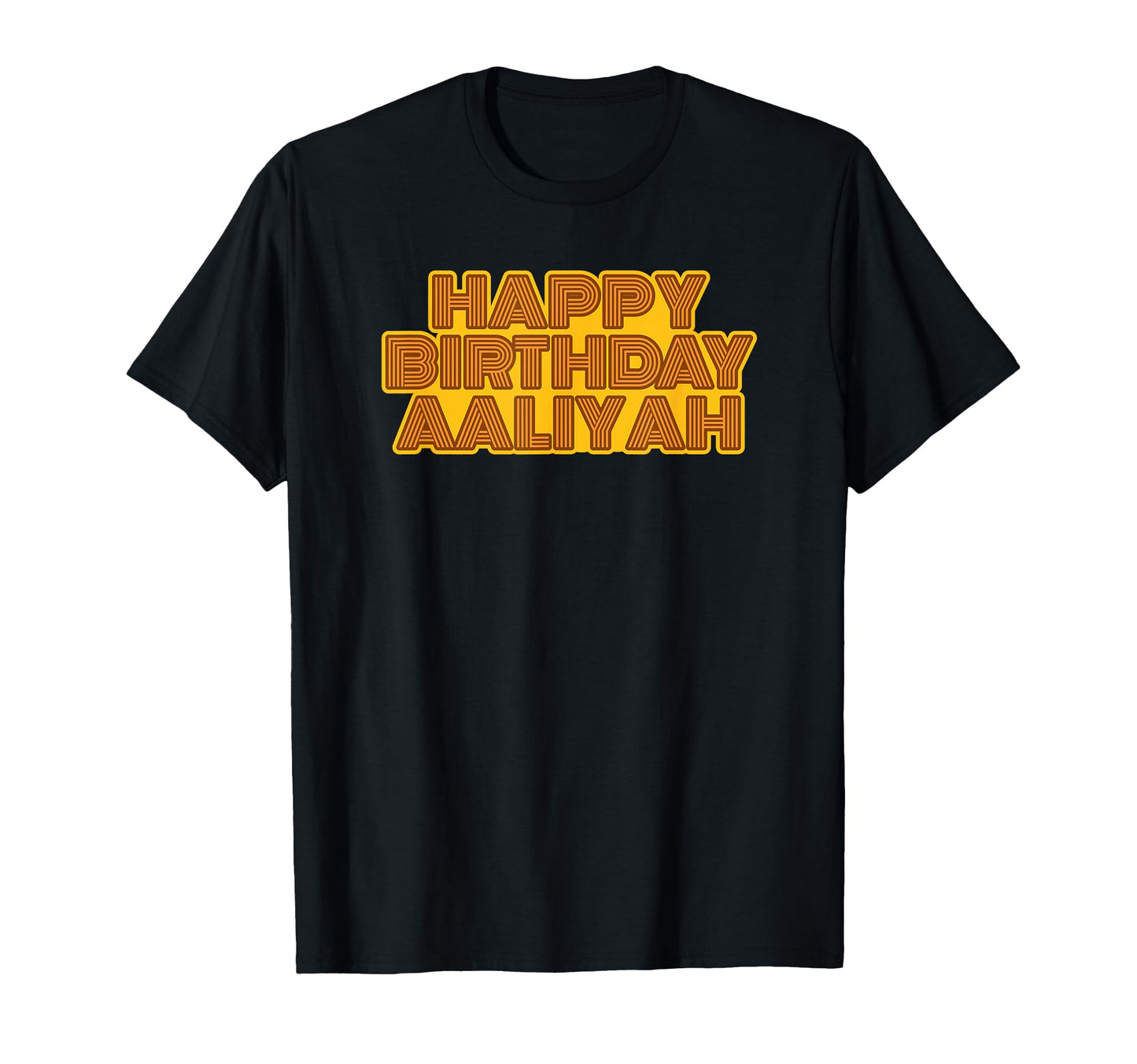 Happy Birthday Aaliyah Personalized Name T-Shirt - Graphic Print Men Women - T-Shirt, Sweatshirt, Hoodie