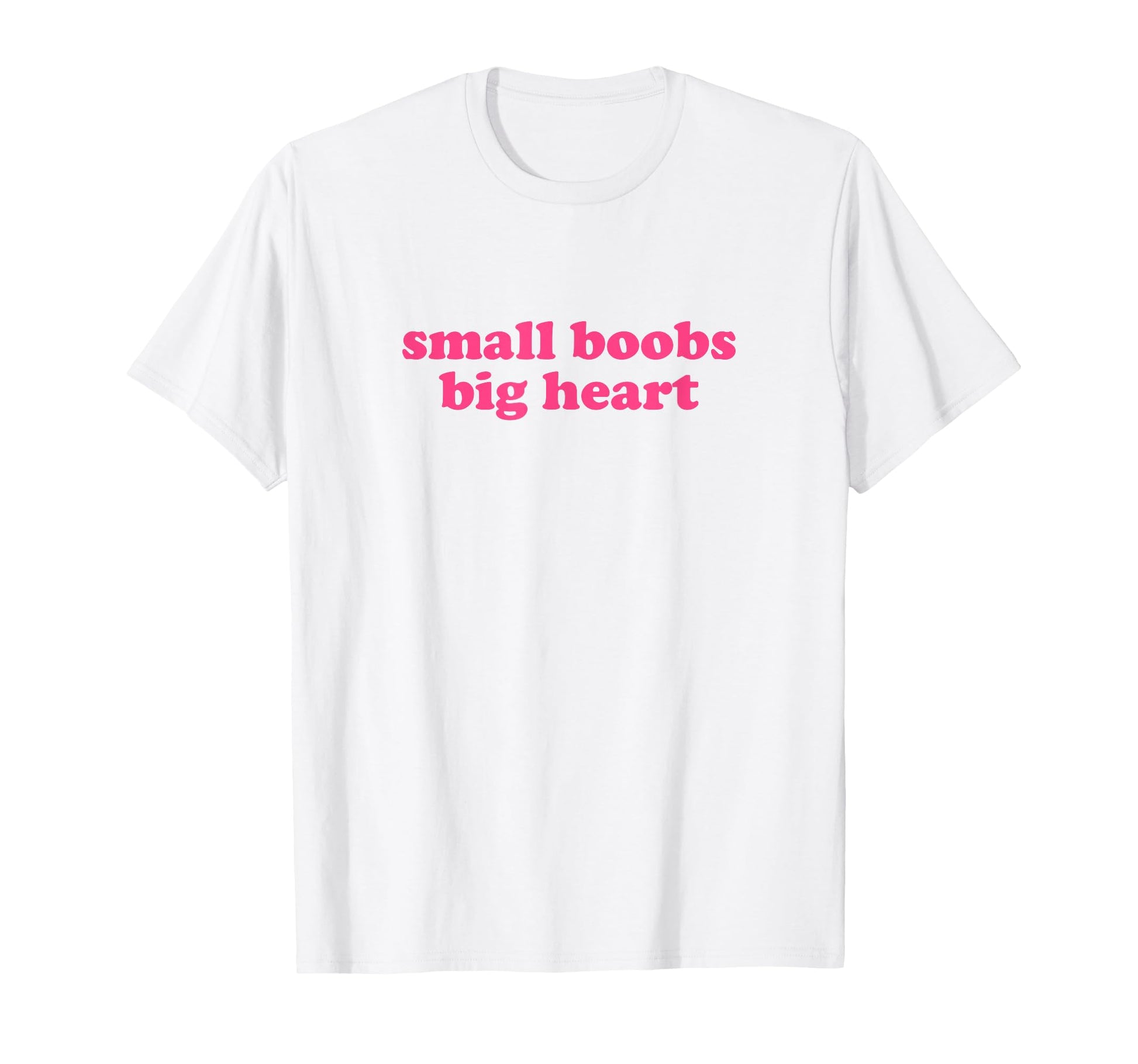 Small Boobs Big Heart Y2K Aesthetic T-Shirt - Graphic Print for Adults - T-Shirt, Sweatshirt, Hoodie