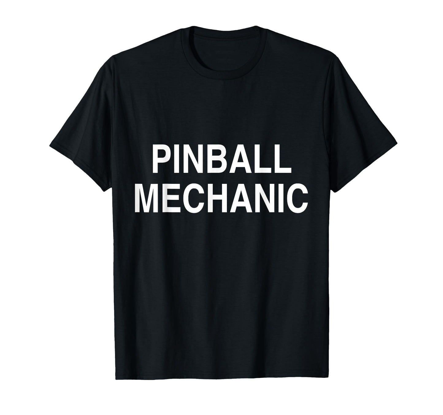 Pinball Mechanic Funny Arcade Gamer T-Shirt - Casual Everyday Wear Unisex - T-Shirt, Sweatshirt, Hoodie