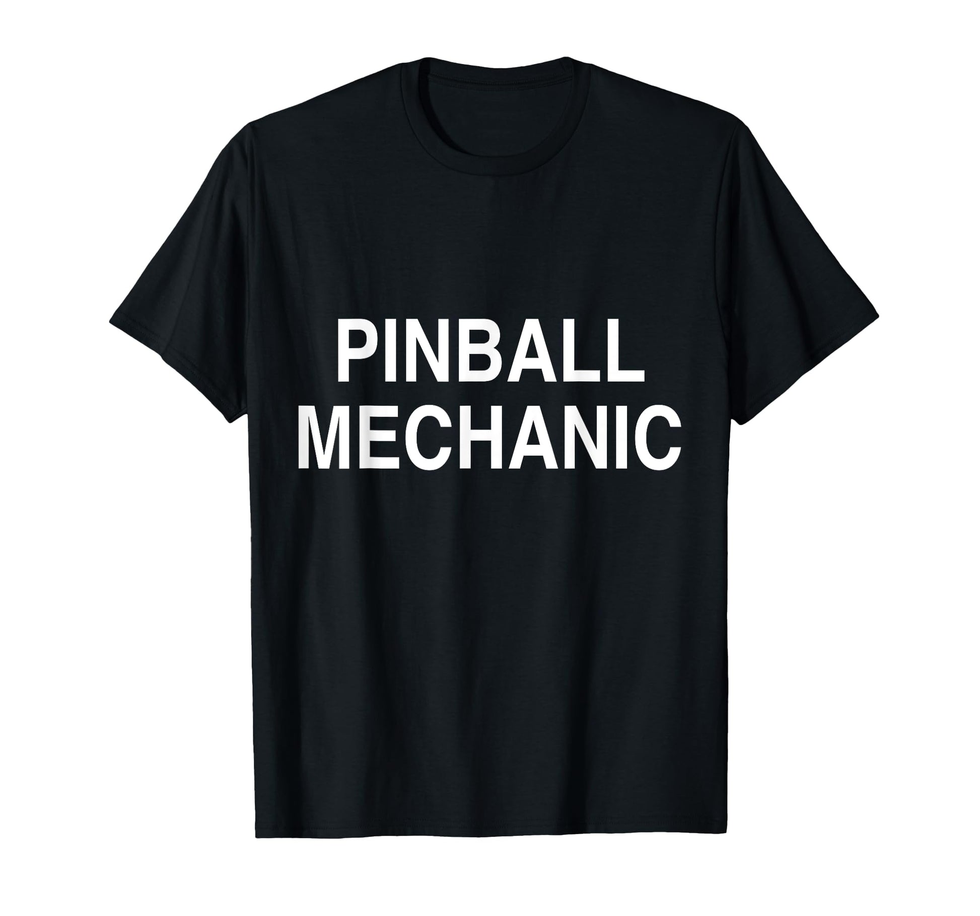 Pinball Mechanic Funny Arcade Gamer T-Shirt - Casual Everyday Wear Unisex - T-Shirt, Sweatshirt, Hoodie