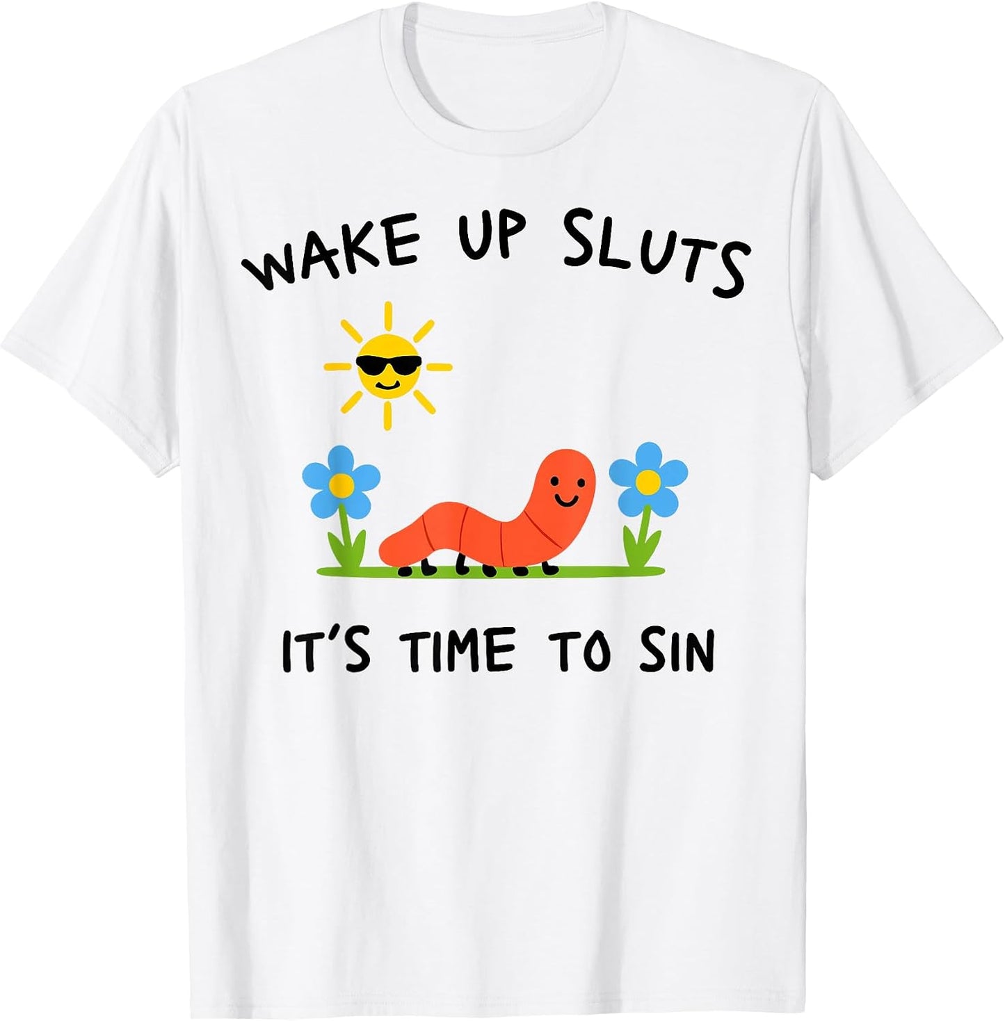 Wake Up Sluts It's Time to Sin, Funny Animal Meme - Adult & Kids T-Shirts, Sweatshirts & Hoodies apparel design preview 1