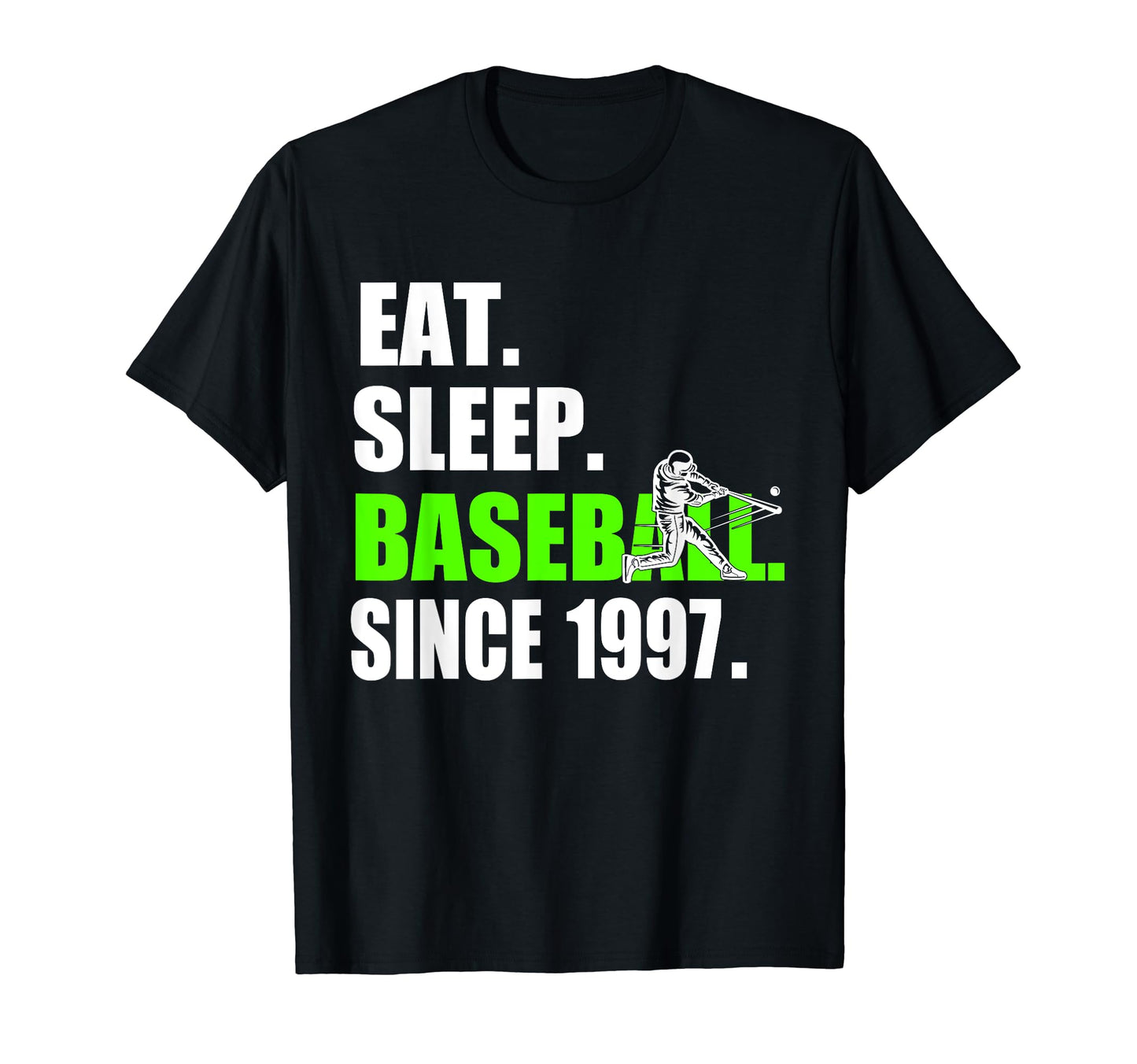 Eat Sleep Baseball Since 1997 21St T-Shirt - Unique Graphic for Adults - T-Shirt, Sweatshirt, Hoodie