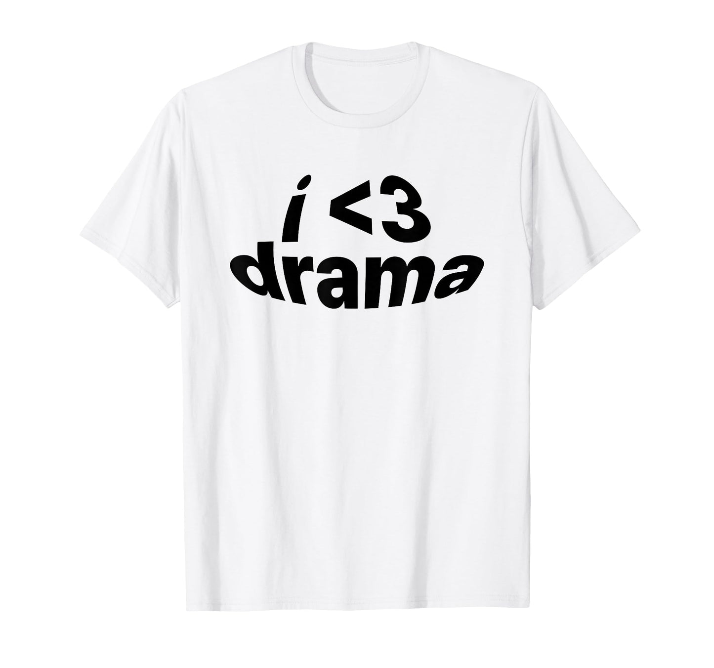 I Love Drama I Heart Drama Y2K T-Shirt - Unique Graphic Men Women - T-Shirt, Sweatshirt, Hoodie