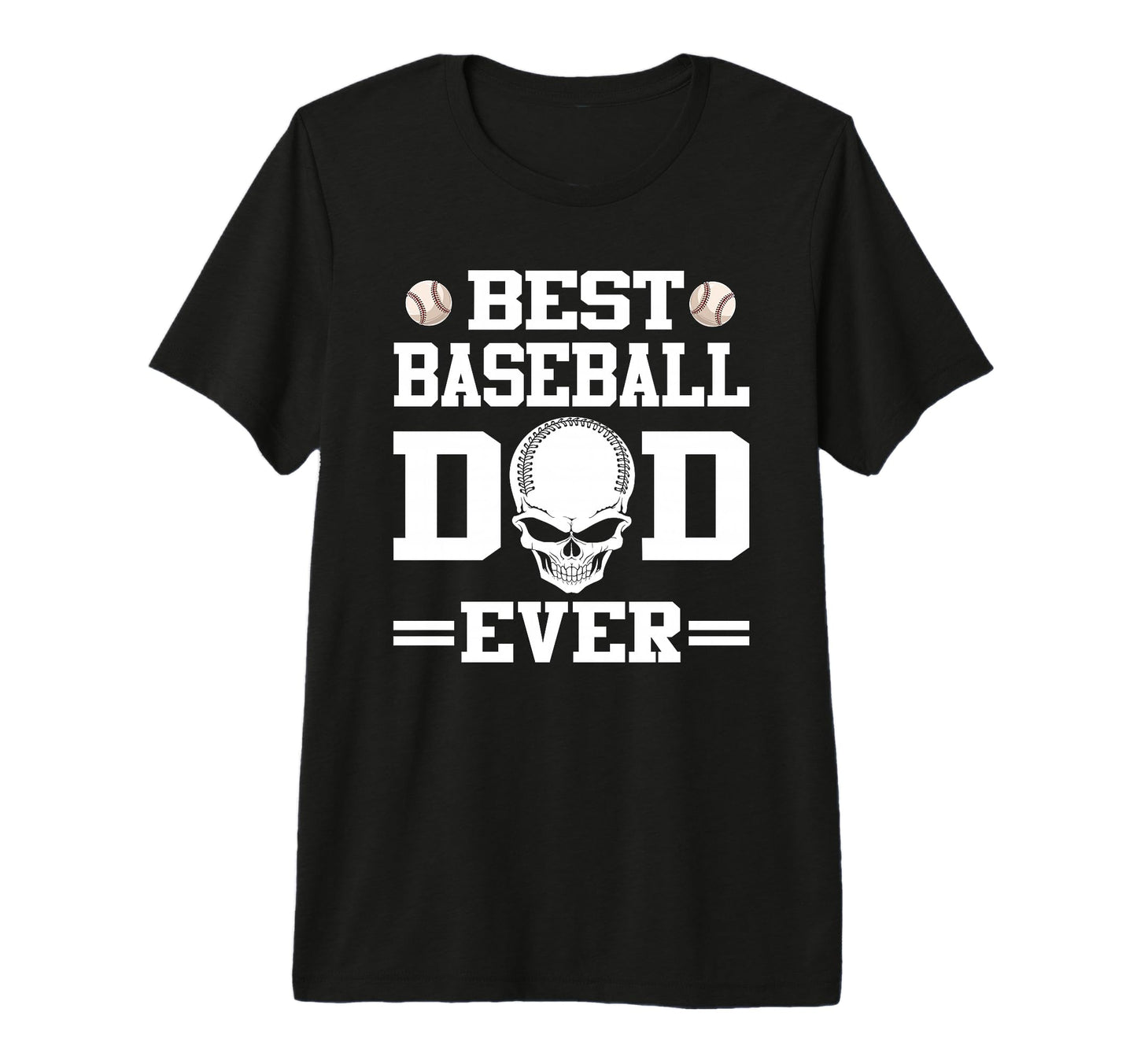 Best Baseball Dad Ever Skull Player T-Shirt - Trendy Graphic Men Women - T-Shirt, Sweatshirt, Hoodie