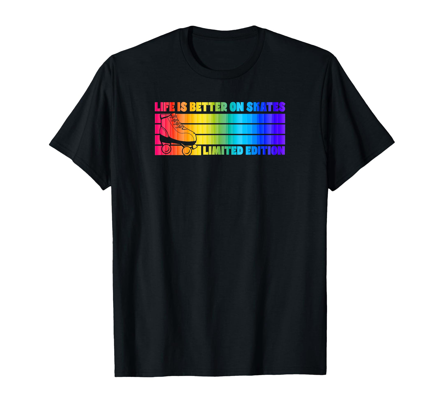 Life Is Better Skates Roller T-Shirt - Aesthetic Graphic for Adults - T-Shirt, Sweatshirt, Hoodie