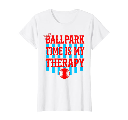 Ballpark Time Is My Therapy Baseball T-Shirt - Streetwear Style Unisex - T-Shirt, Sweatshirt, Hoodie