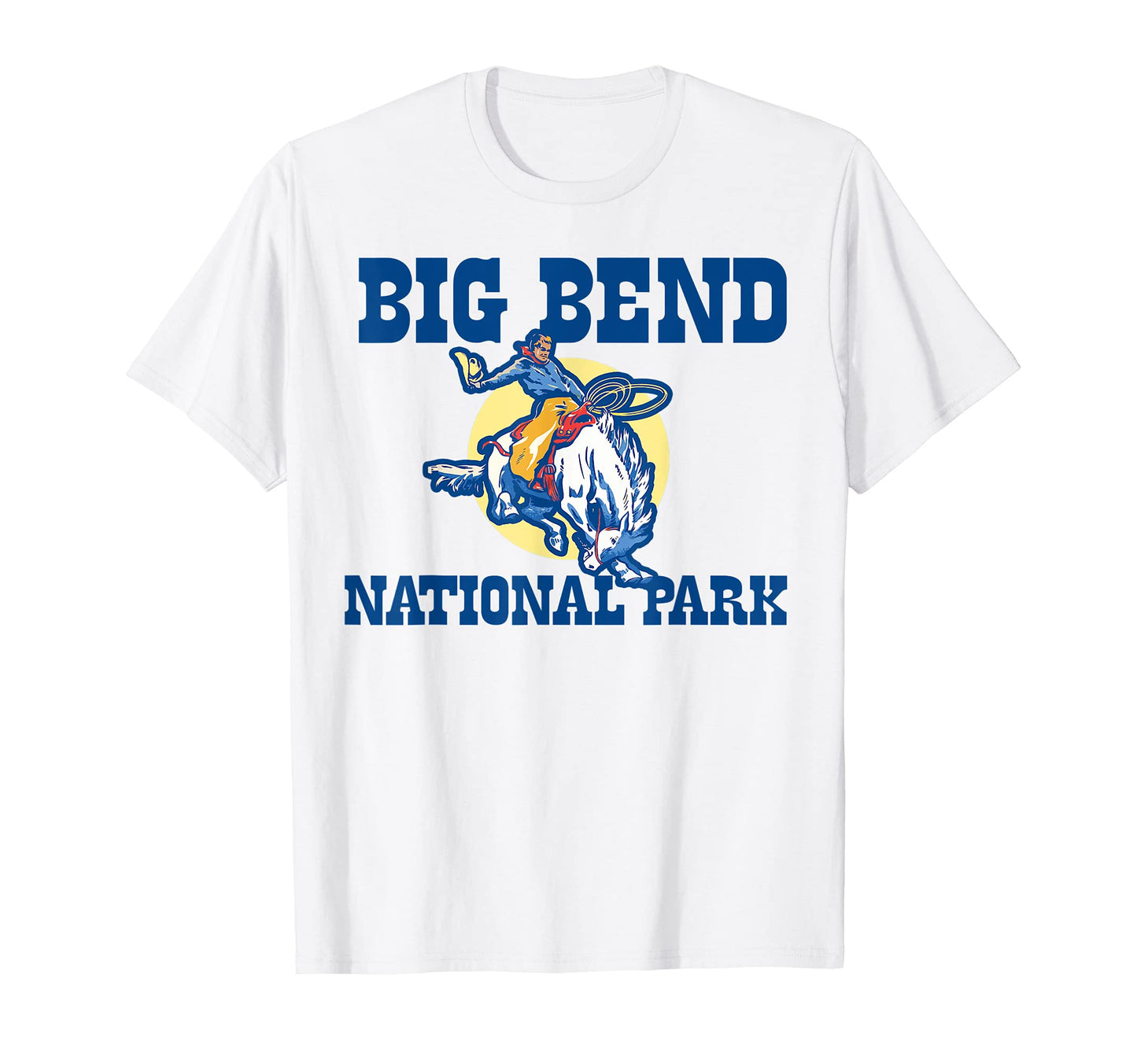 Bronco Rodeo Rider Big Bend National T-Shirt - Fun Novelty Design Unisex - T-Shirt, Sweatshirt, Hoodie