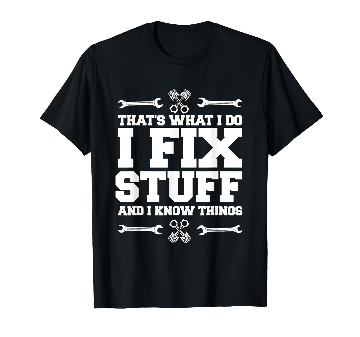 I Repair Things And I Know Things T-Shirt - Aesthetic Graphic Men Women - T-Shirt, Sweatshirt, Hoodie