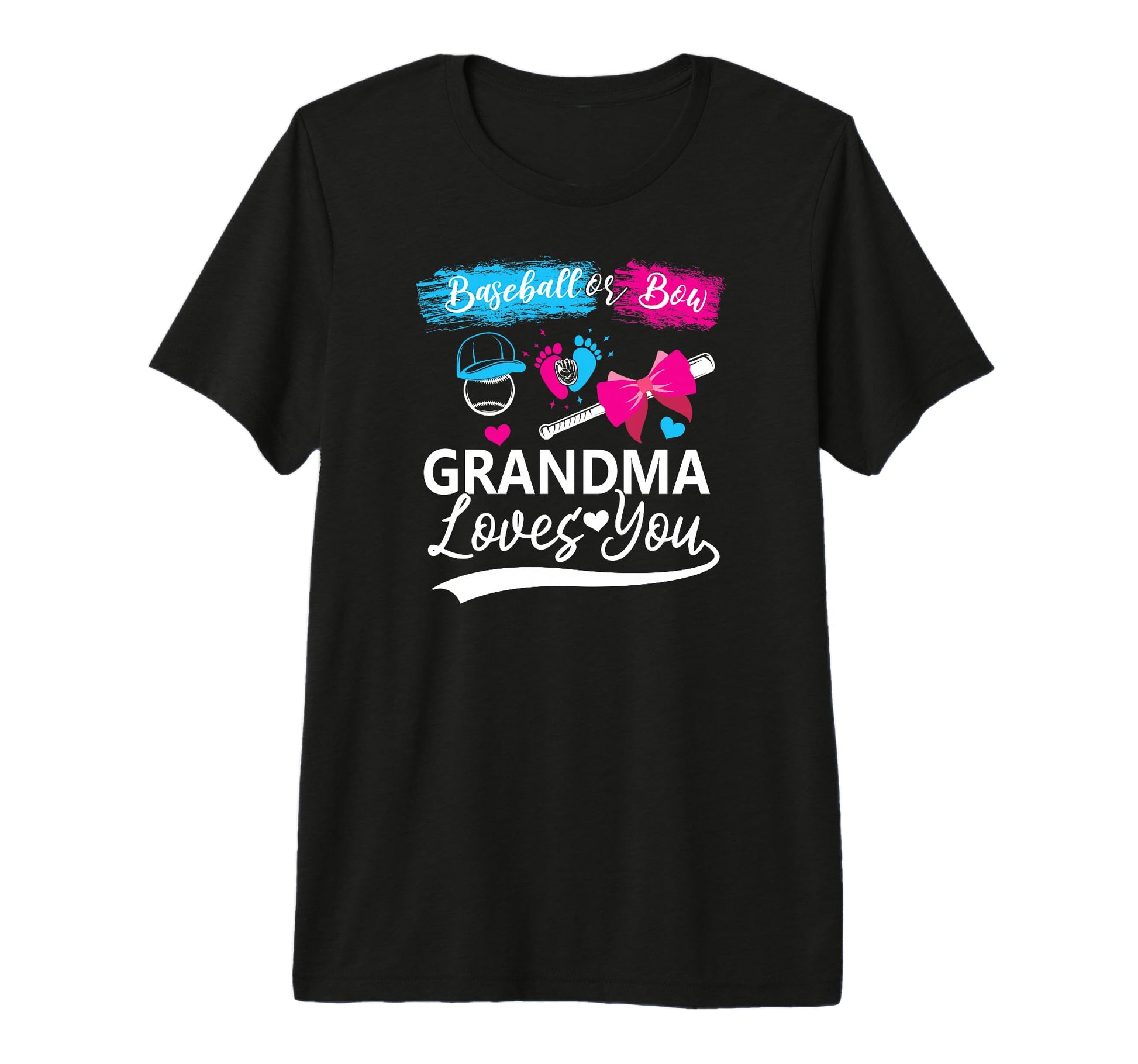 Baseball Or Bow Grandma Loves You T-Shirt - Fun Novelty Design Unisex - T-Shirt, Sweatshirt, Hoodie