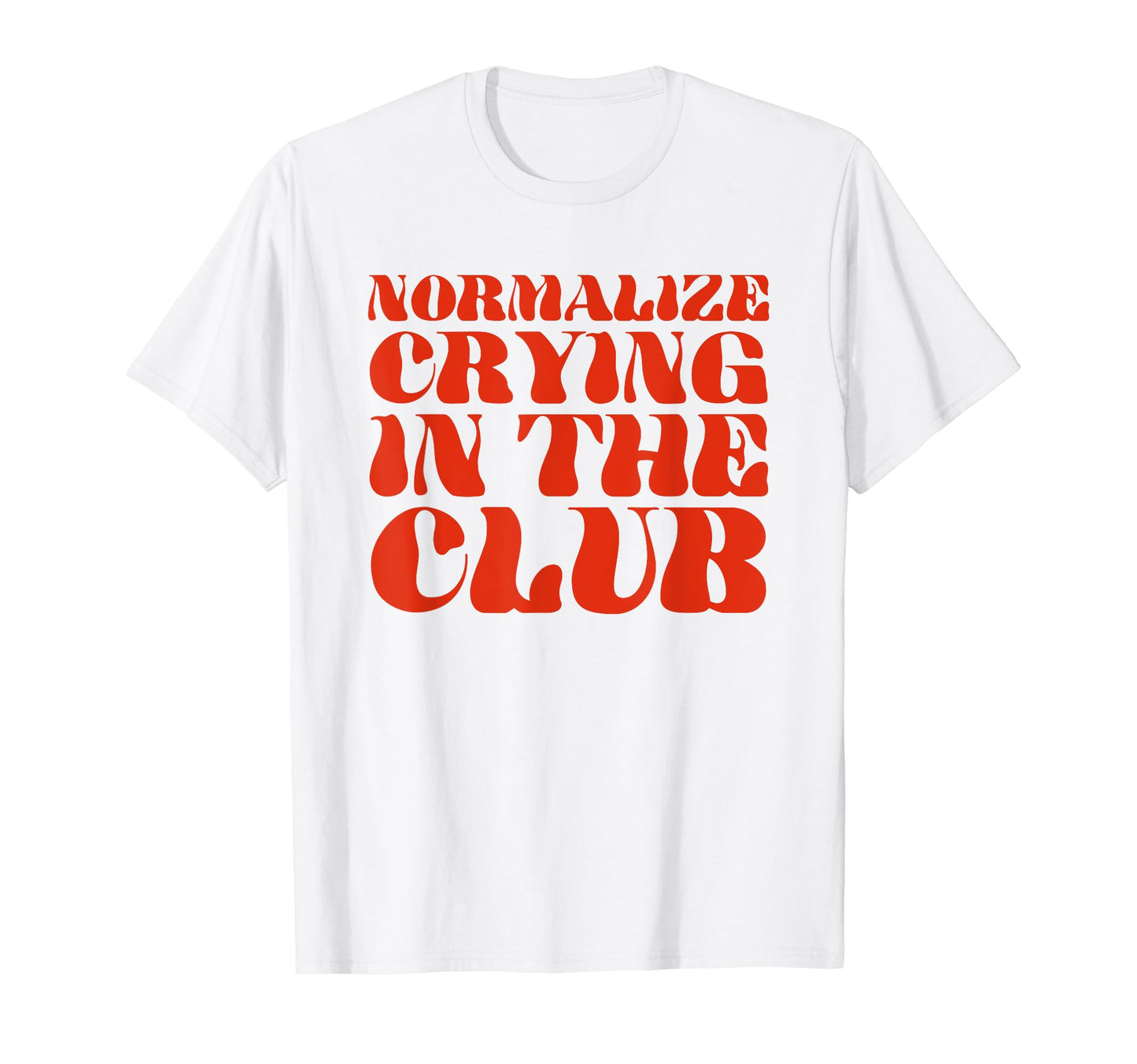 Normalize Crying Club Funny Y2K Aesthetic T-Shirt - Minimalist Print Unisex - T-Shirt, Sweatshirt, Hoodie