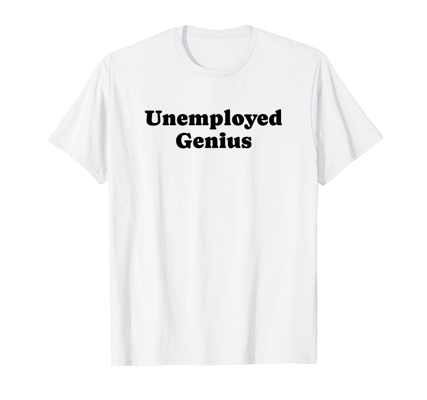 Unemployed Genius Funny Y2K Aesthetic T-Shirt - Streetwear Style Unisex - T-Shirt, Sweatshirt, Hoodie