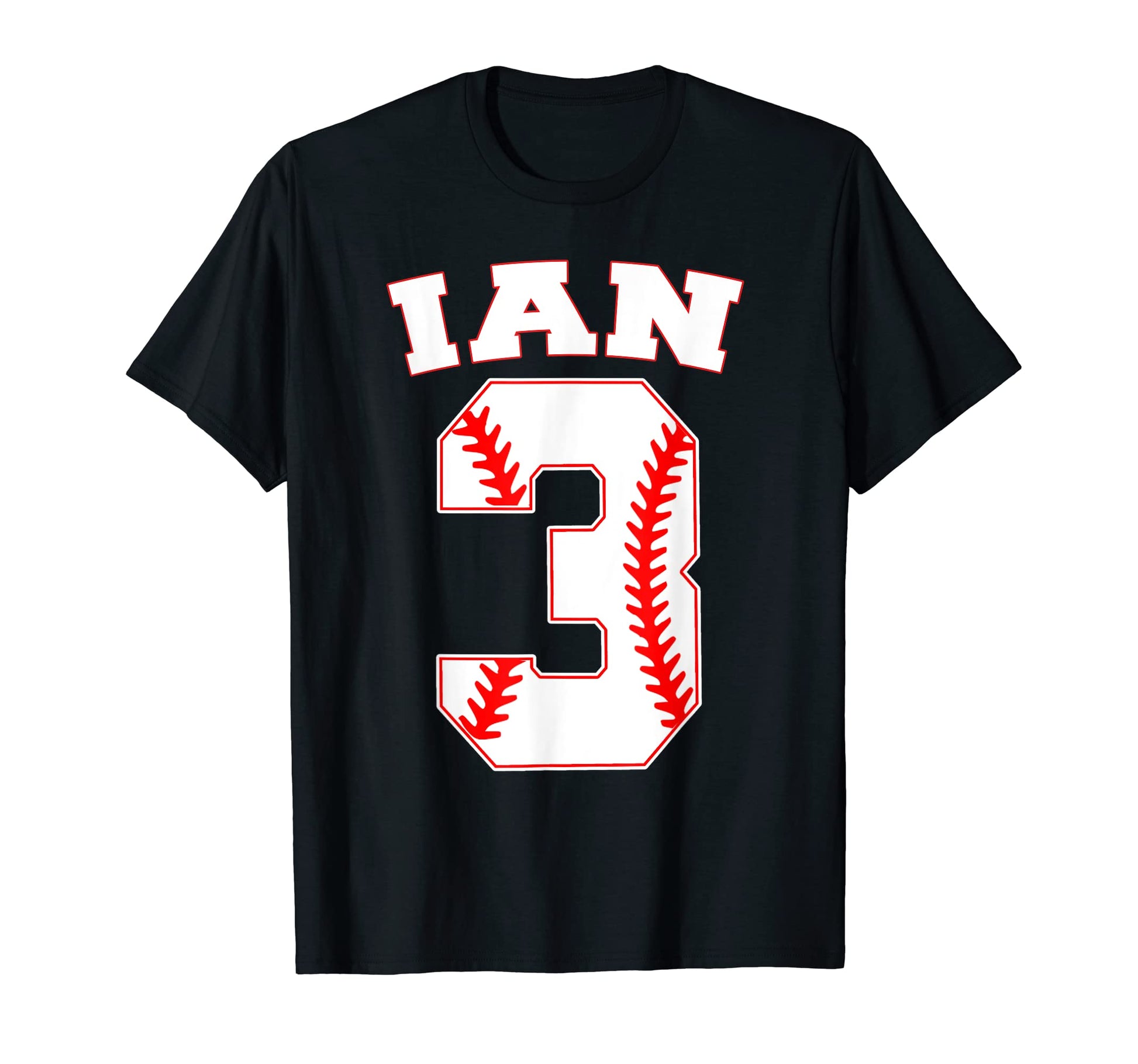 Ian Baseball Name Three Years 3Rd T-Shirt - Fun Novelty Design Men Women - T-Shirt, Sweatshirt, Hoodie
