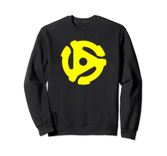 45 Rpm Adapter Vinyl Music Sweatshirt - Casual Everyday Wear Unisex - T-Shirt, Sweatshirt, Hoodie