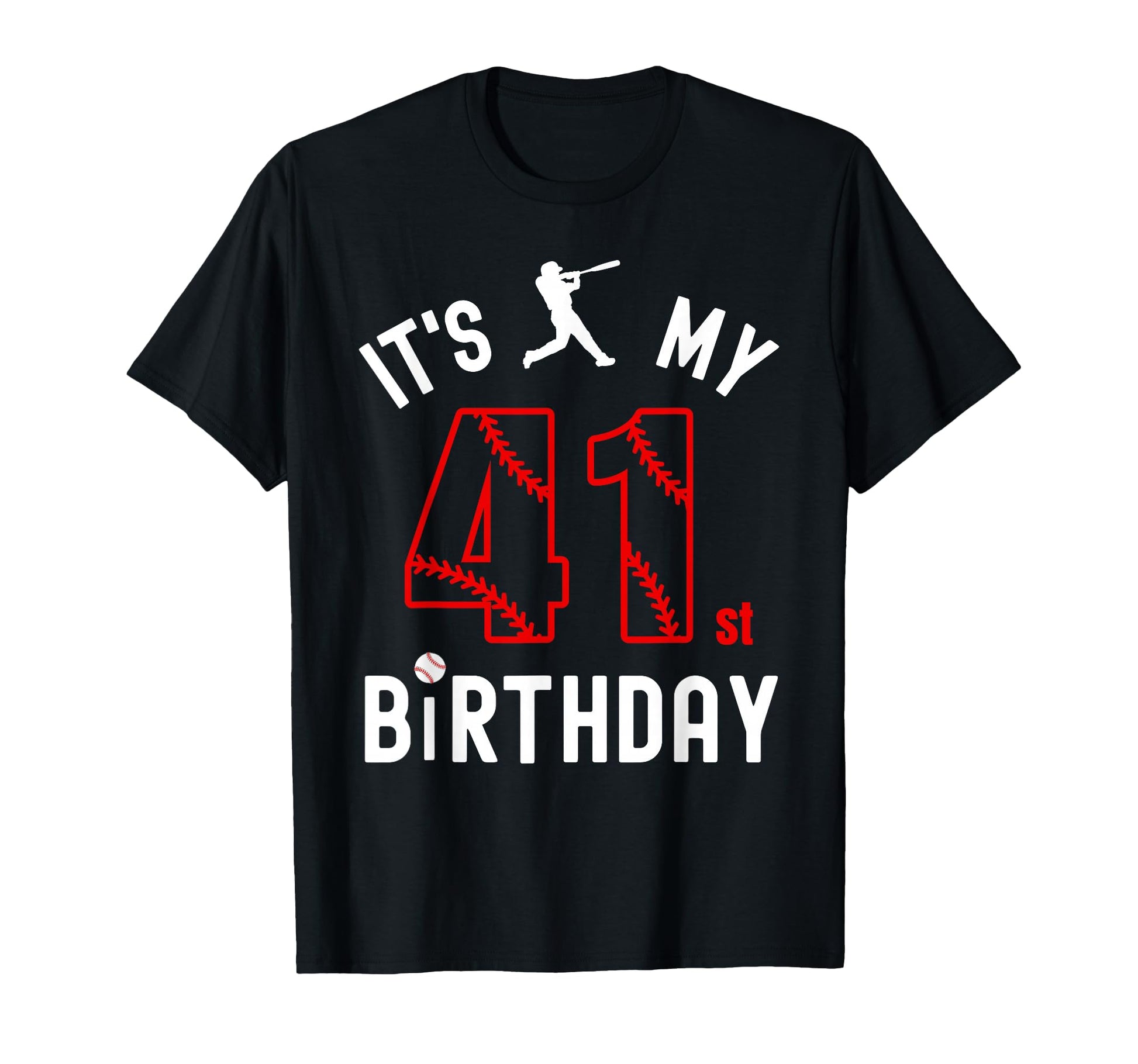 41 Year Old Happy Birthday Its My 41St T-Shirt - Custom Art Print Unisex - T-Shirt, Sweatshirt, Hoodie