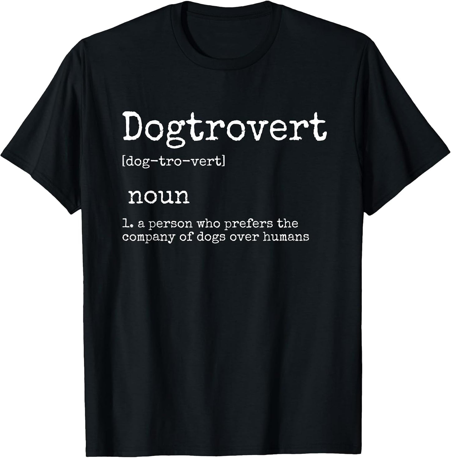 Dogtrovert Definition, Funny Dog for Women Men, - Adult & Kids T-Shirts, Sweatshirts & Hoodies apparel design preview 1
