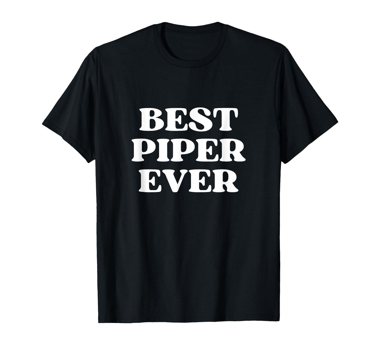 Best Piper Ever Piper Name Funny Y2K T-Shirt - Streetwear Style for Adults - T-Shirt, Sweatshirt, Hoodie