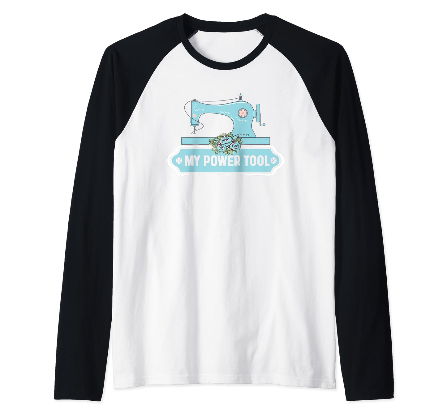 My Power Tool Sewing Machine Sew Gift T-Shirt - Novelty Apparel for Adults - T-Shirt, Sweatshirt, Hoodie