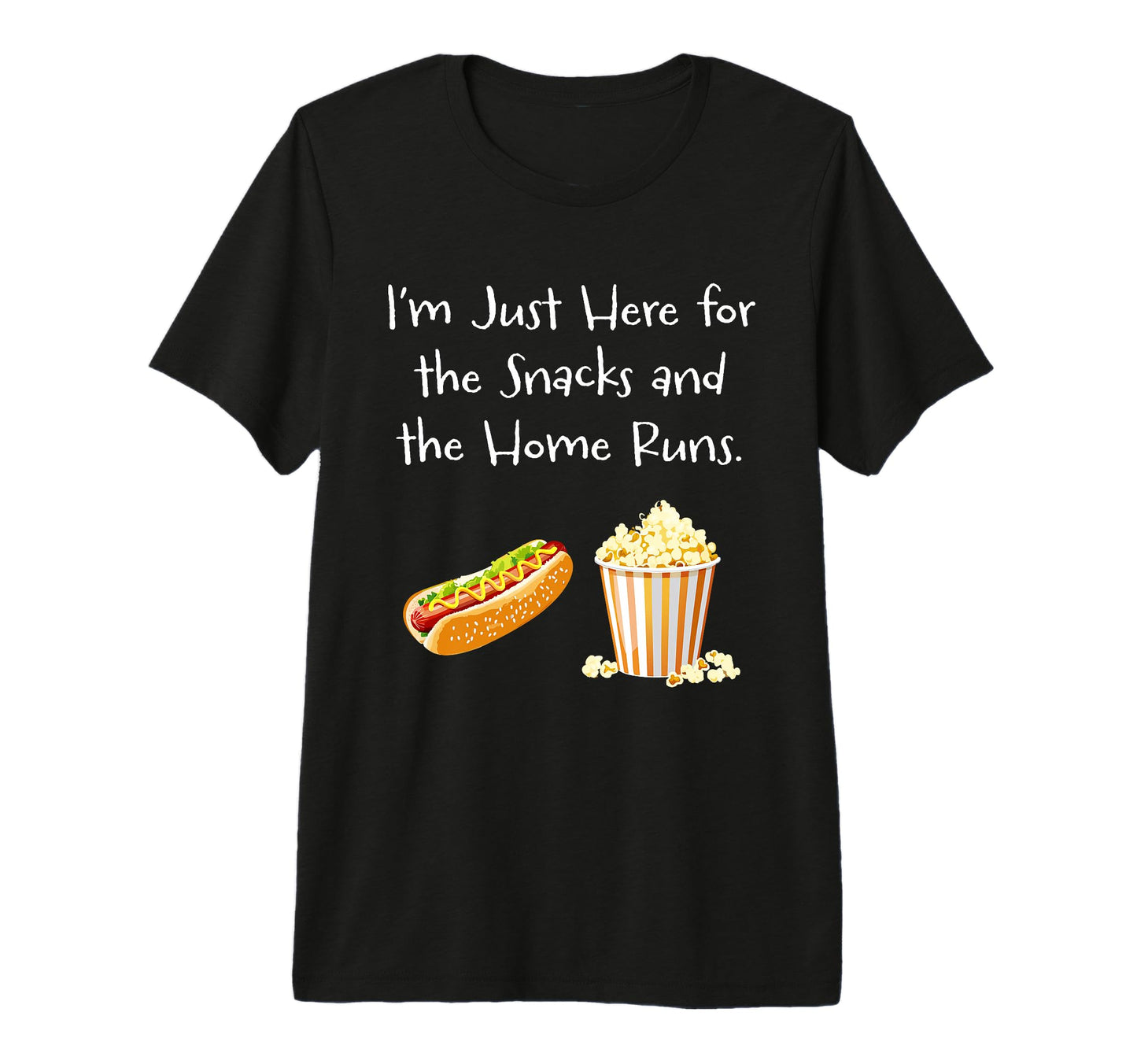 Im Just Here Snacks And Home Runs T-Shirt - Aesthetic Graphic Unisex - T-Shirt, Sweatshirt, Hoodie