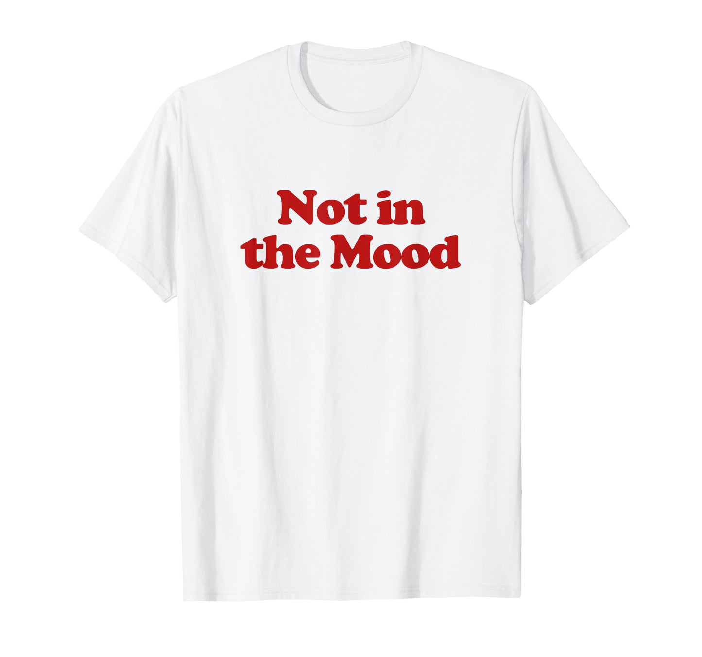 Not Mood Y2K Aesthetic Trendy T-Shirt - Streetwear Style Men Women - T-Shirt, Sweatshirt, Hoodie