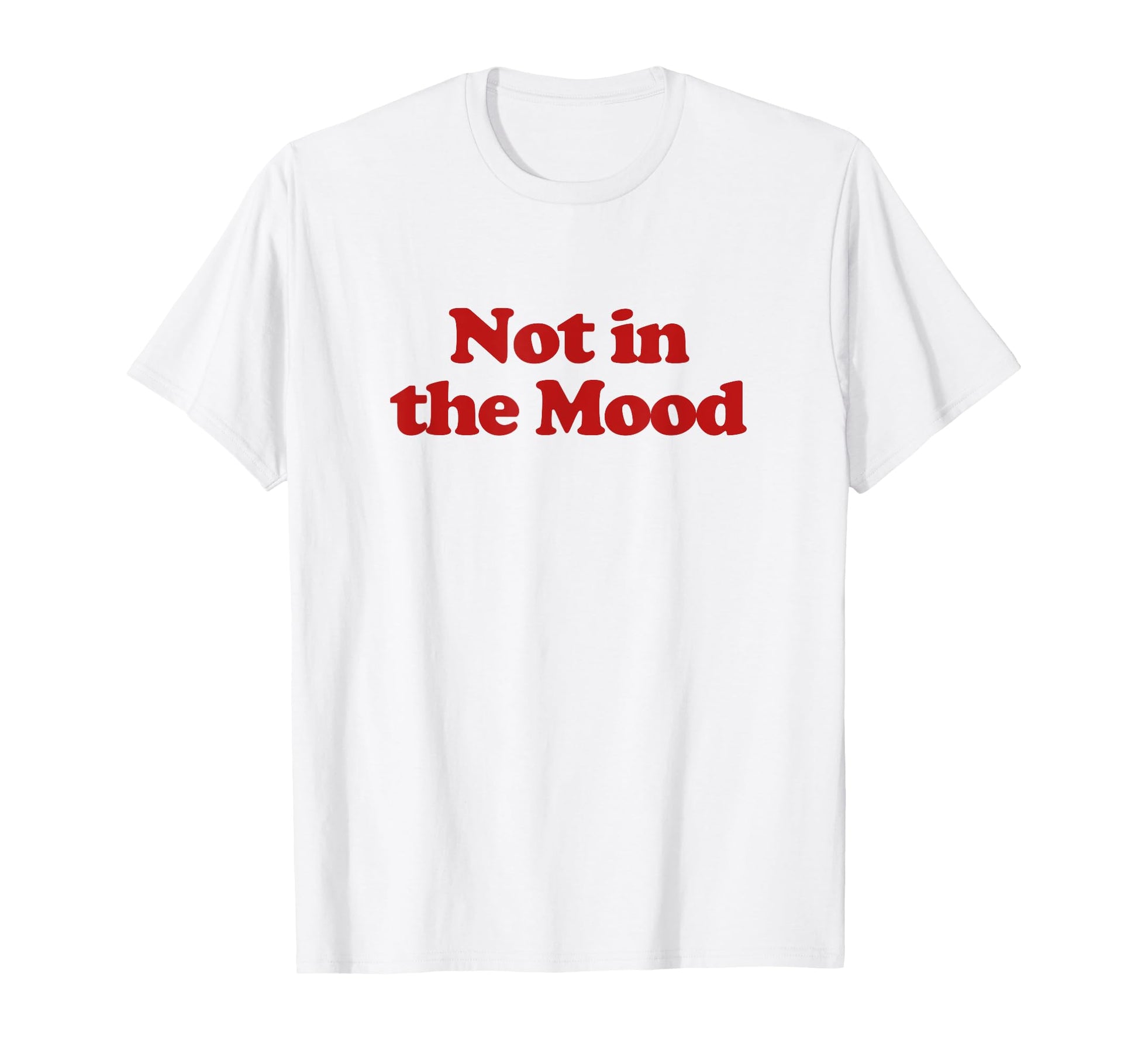 Not Mood Y2K Aesthetic Trendy T-Shirt - Streetwear Style Men Women - T-Shirt, Sweatshirt, Hoodie