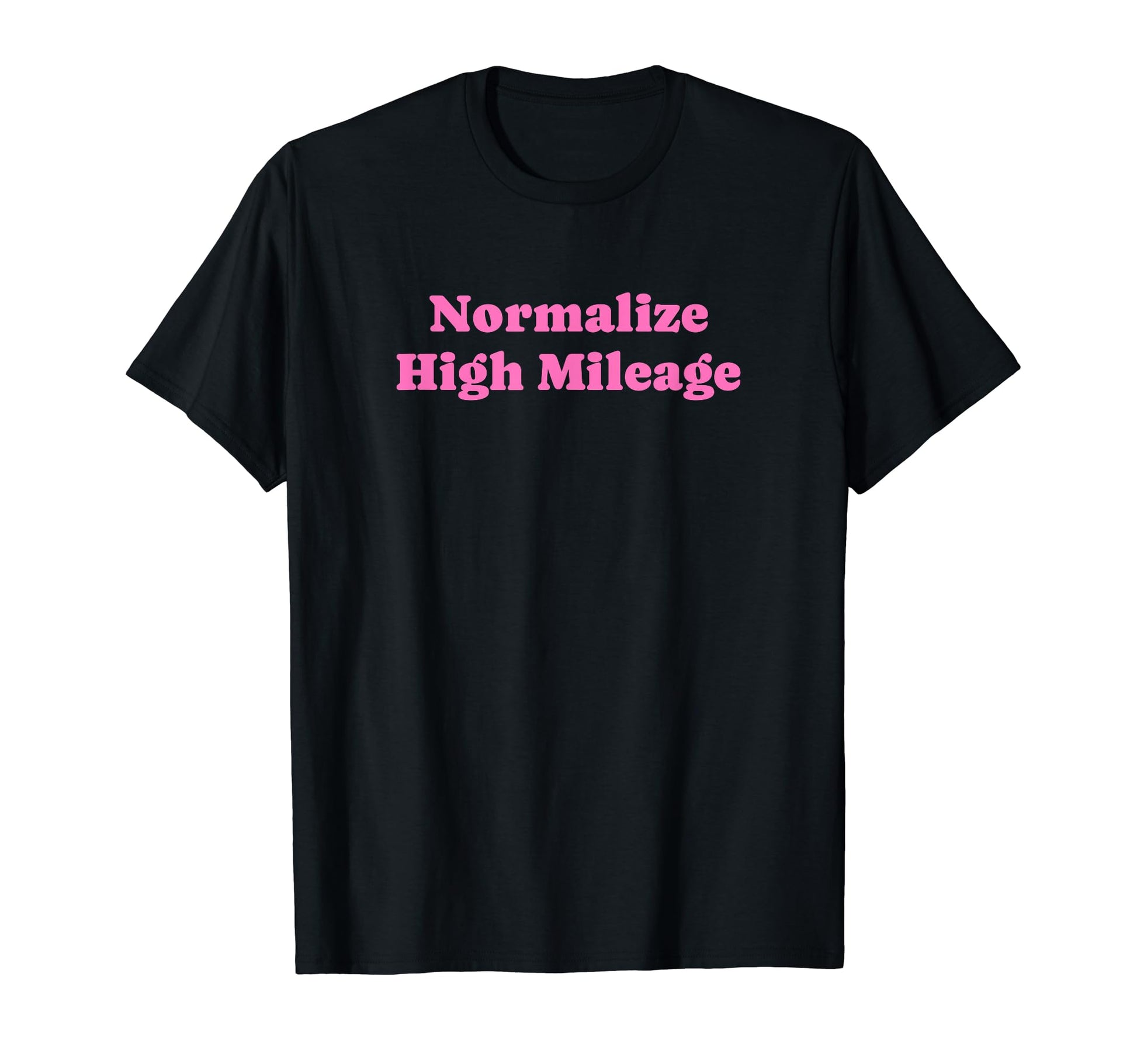 Normalize High Mileage Funny Y2K T-Shirt - Graphic Print for Adults - T-Shirt, Sweatshirt, Hoodie