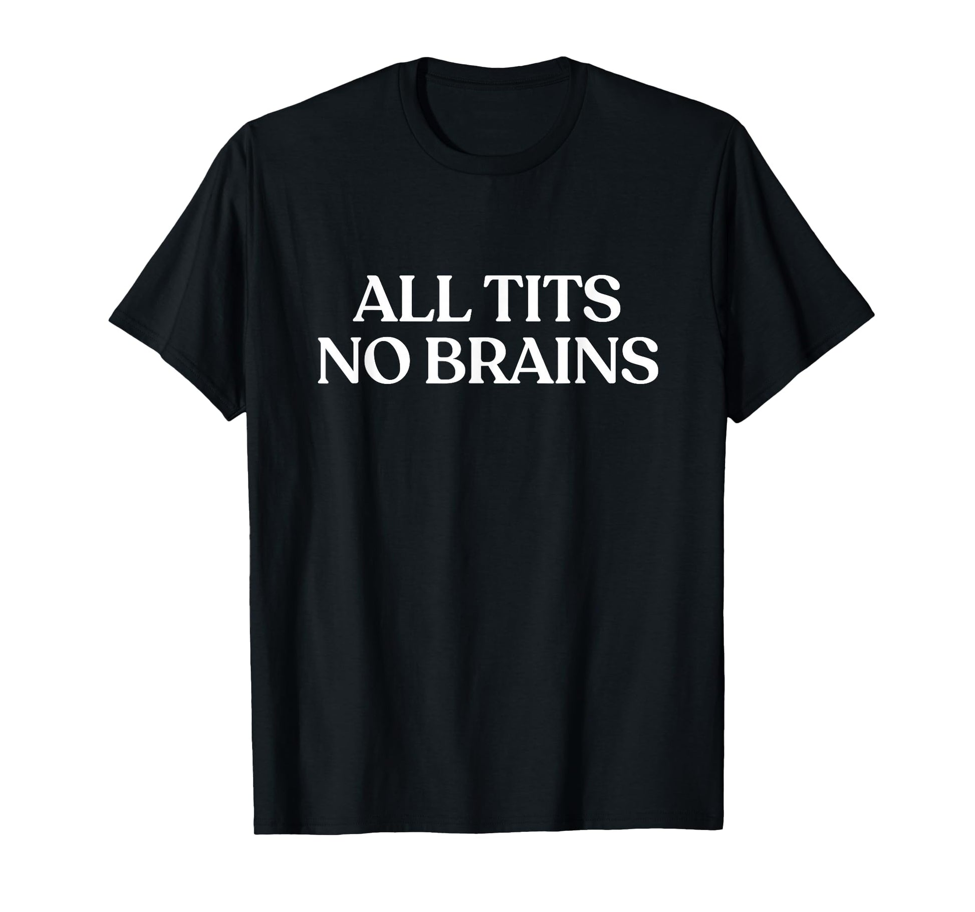 All Tits No Brains Y2K Aesthetic T-Shirt - Novelty Apparel for Adults - T-Shirt, Sweatshirt, Hoodie