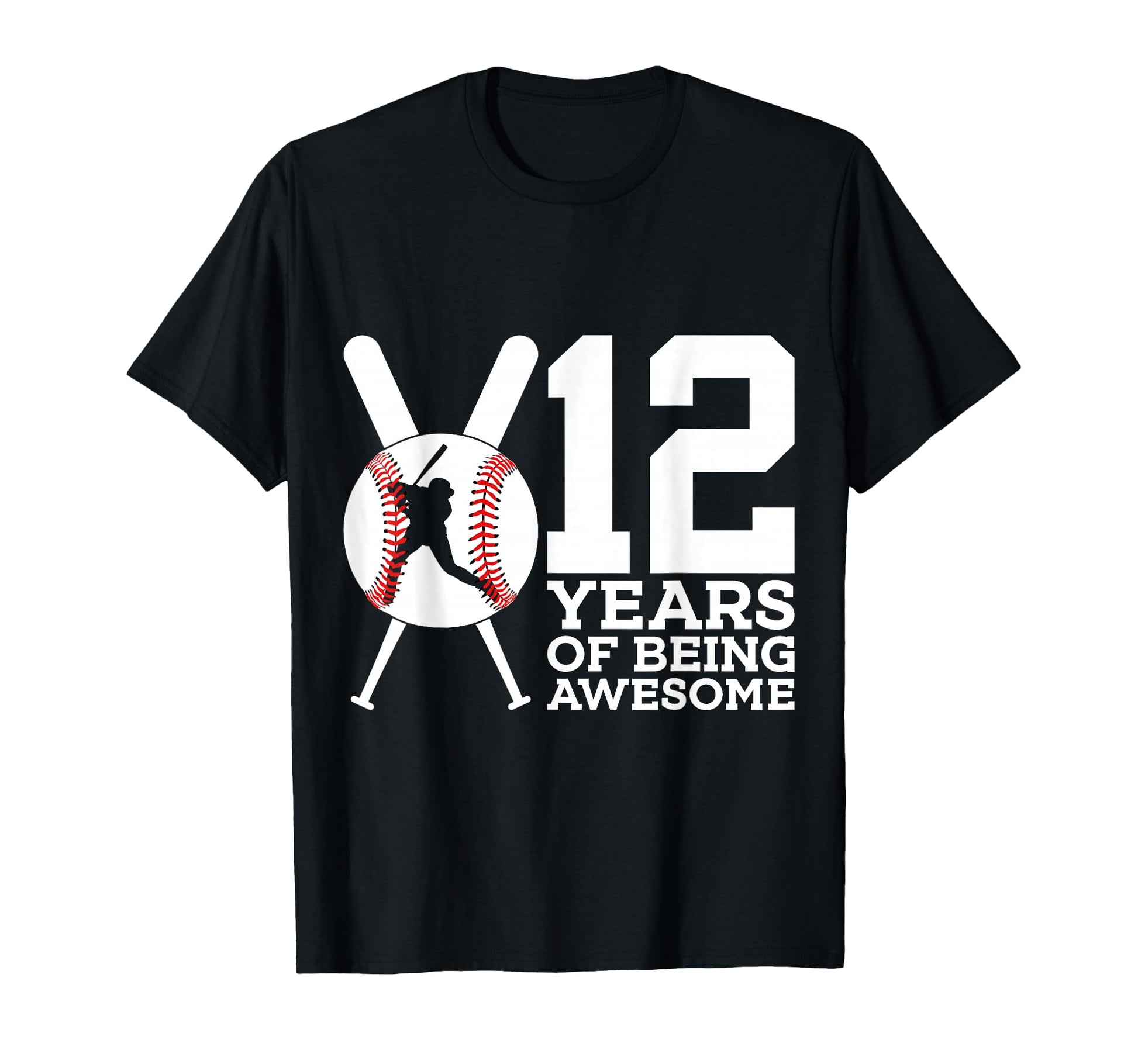 12 Years Being Awesome Baseball T-Shirt - Casual Everyday Wear for Adults - T-Shirt, Sweatshirt, Hoodie