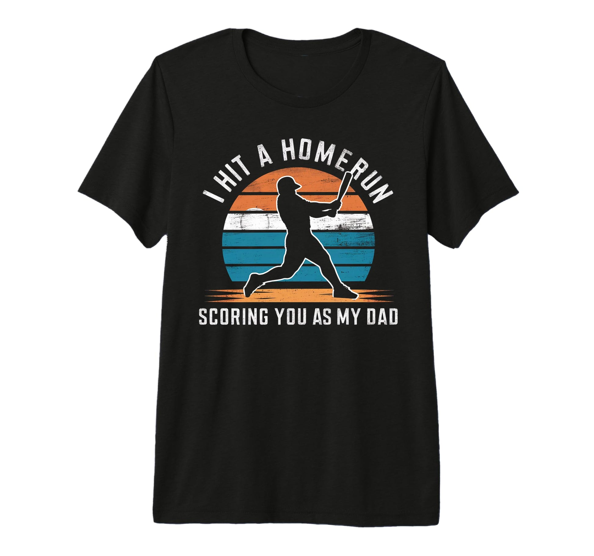 I Hit Homerun Scoring You As My Dad T-Shirt - Custom Art Print Men Women - T-Shirt, Sweatshirt, Hoodie