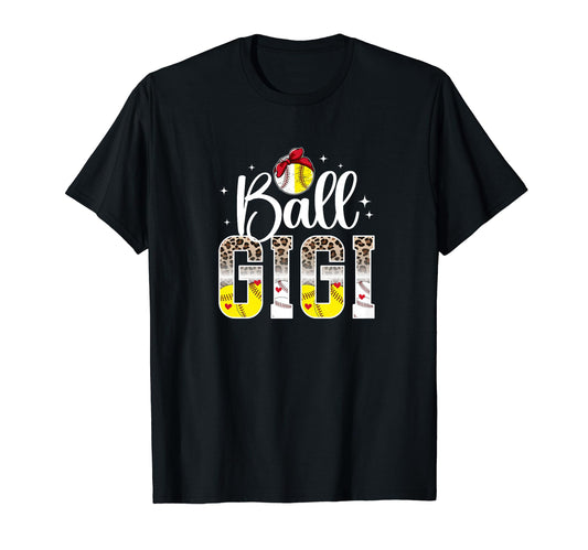 Ball Gigi Leopard Baseball Softball T-Shirt - Casual Everyday Wear Unisex - T-Shirt, Sweatshirt, Hoodie