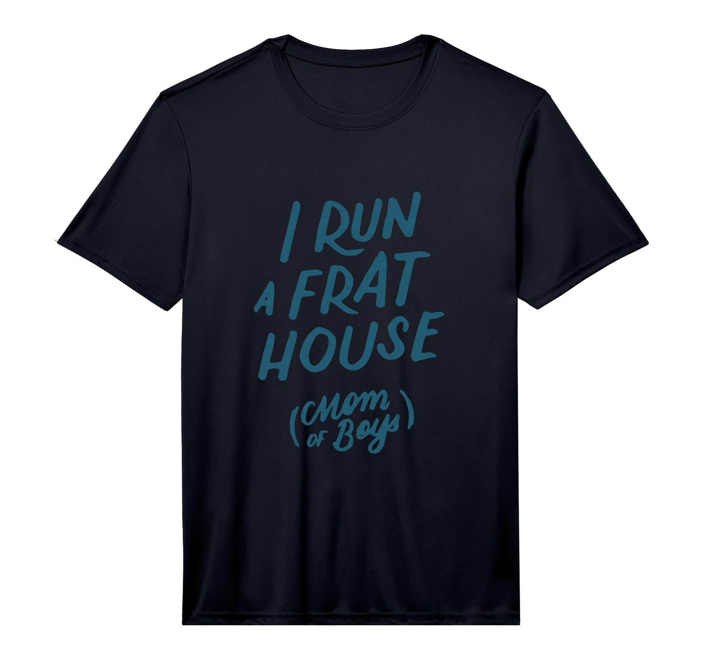 Mens I Run Frat House Mom Funny T-Shirt - Fun Novelty Design for Adults - T-Shirt, Sweatshirt, Hoodie