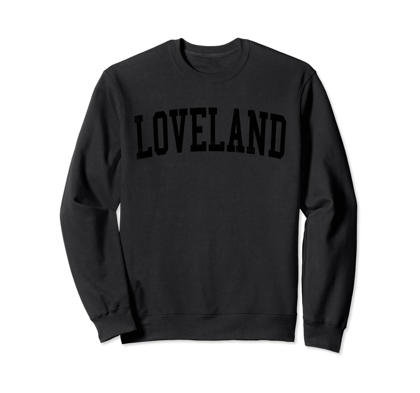 Loveland Co Distressed Black Sweatshirt - Minimalist Print Men Women - T-Shirt, Sweatshirt, Hoodie