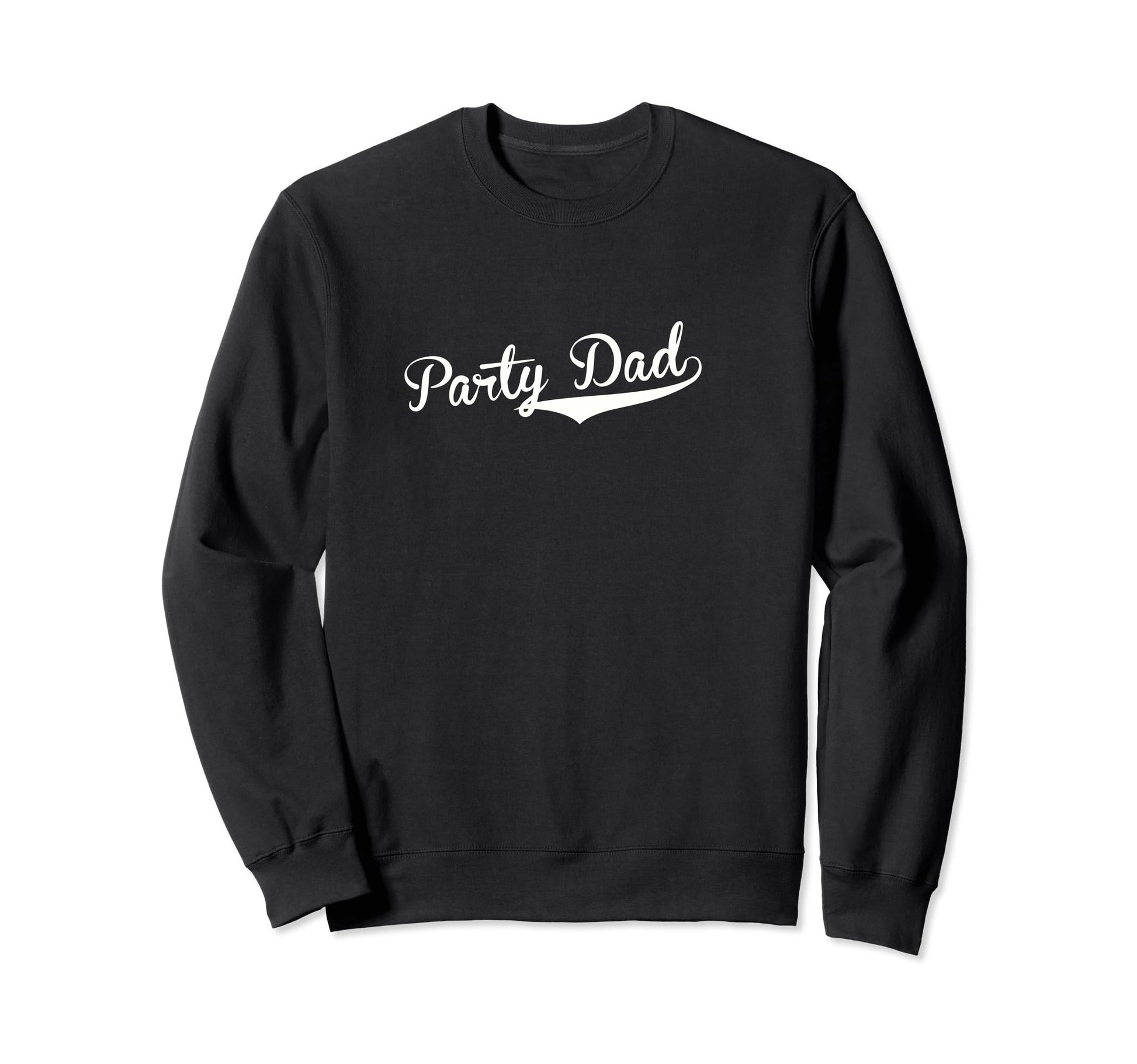 Party Dad Baseball Fan Sweatshirt - Trendy Graphic Unisex - T-Shirt, Sweatshirt, Hoodie