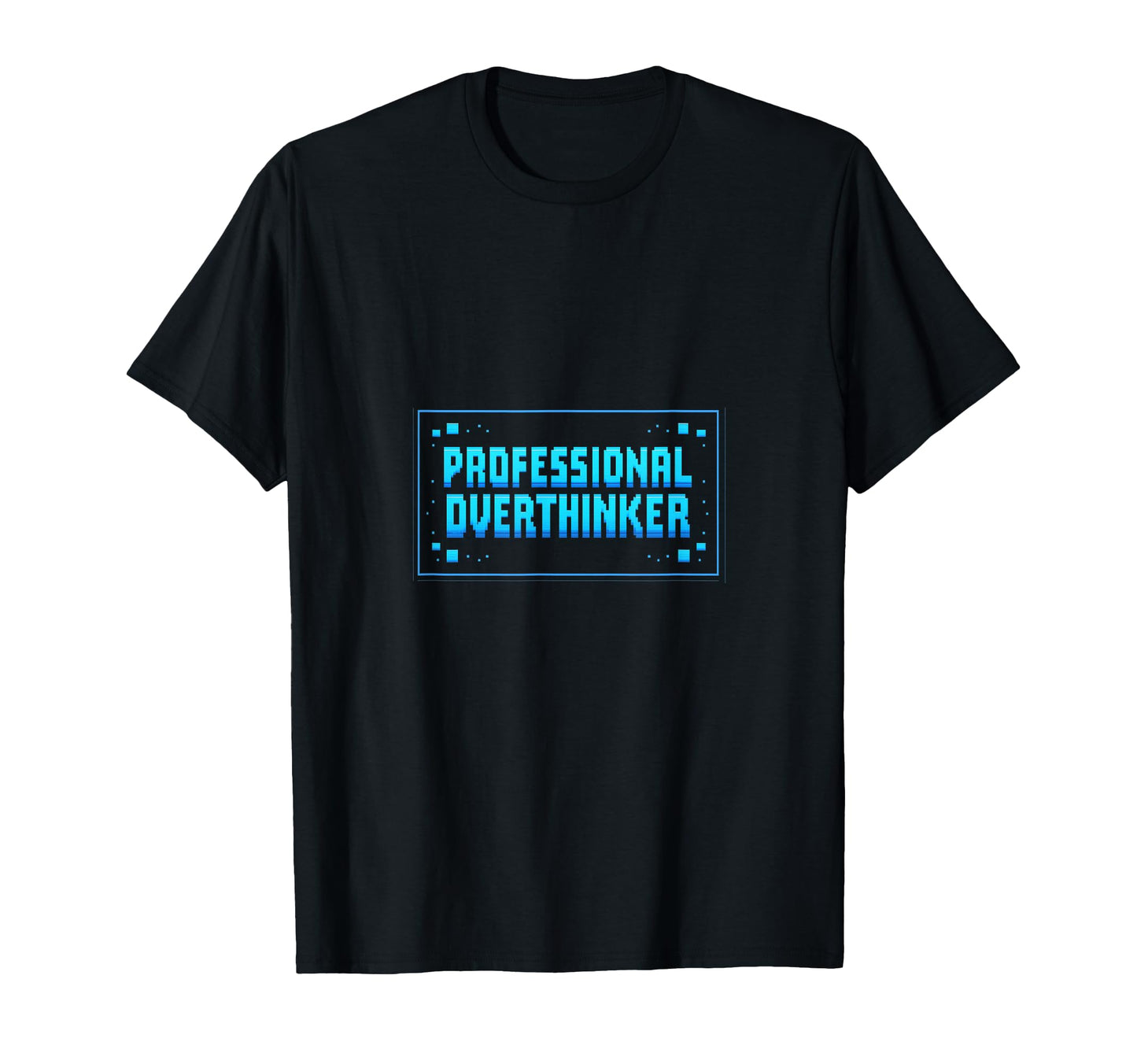Professional Overthinker Arcade T-Shirt - Streetwear Style for Adults - T-Shirt, Sweatshirt, Hoodie