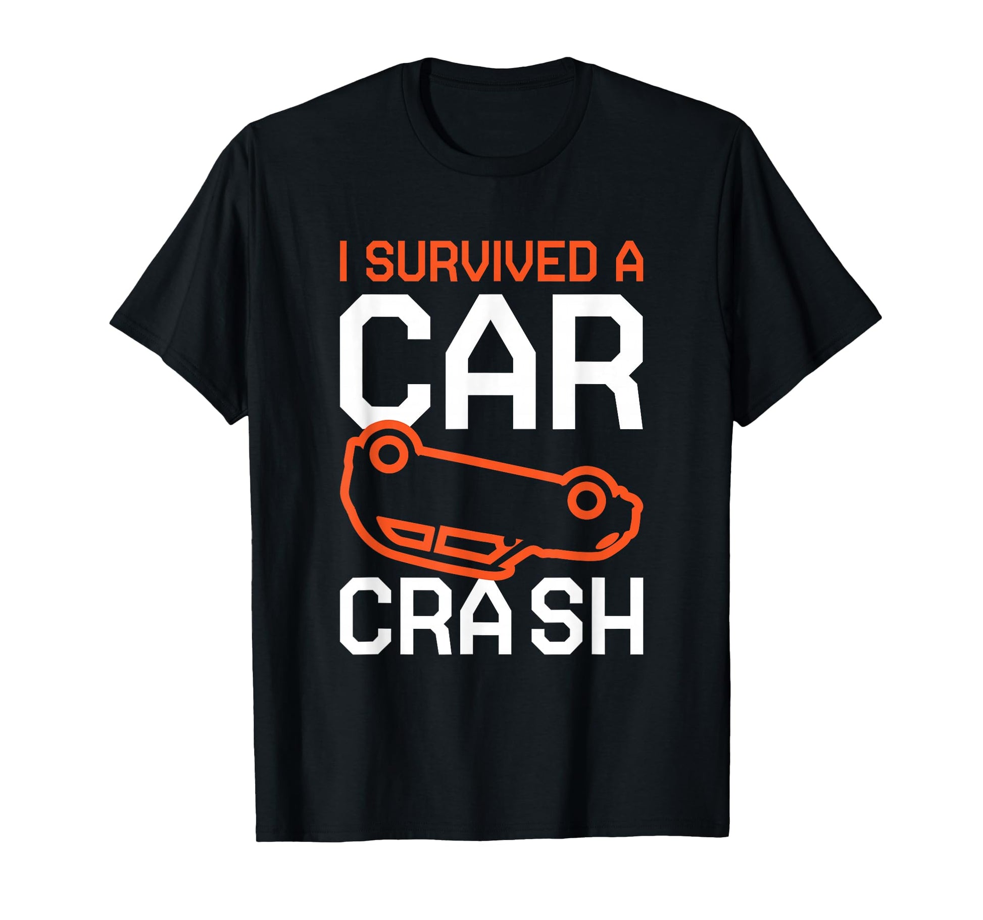 Car Crash Survivor Car Accident Hoodie - Streetwear Style for Adults - T-Shirt, Sweatshirt, Hoodie