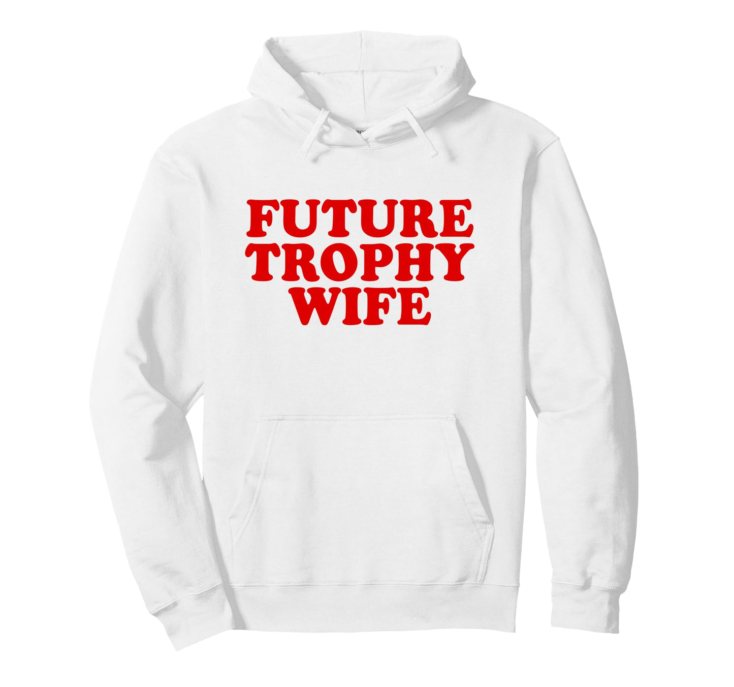 Future Trophy Wife Y2K Hoodie - Graphic Print for Adults - T-Shirt, Sweatshirt, Hoodie