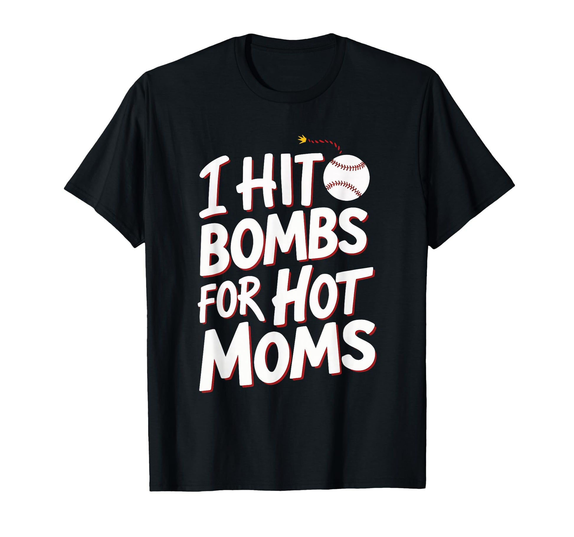 I Hit Bombs Hot Moms Baseball T-Shirt - Unique Graphic Men Women - T-Shirt, Sweatshirt, Hoodie